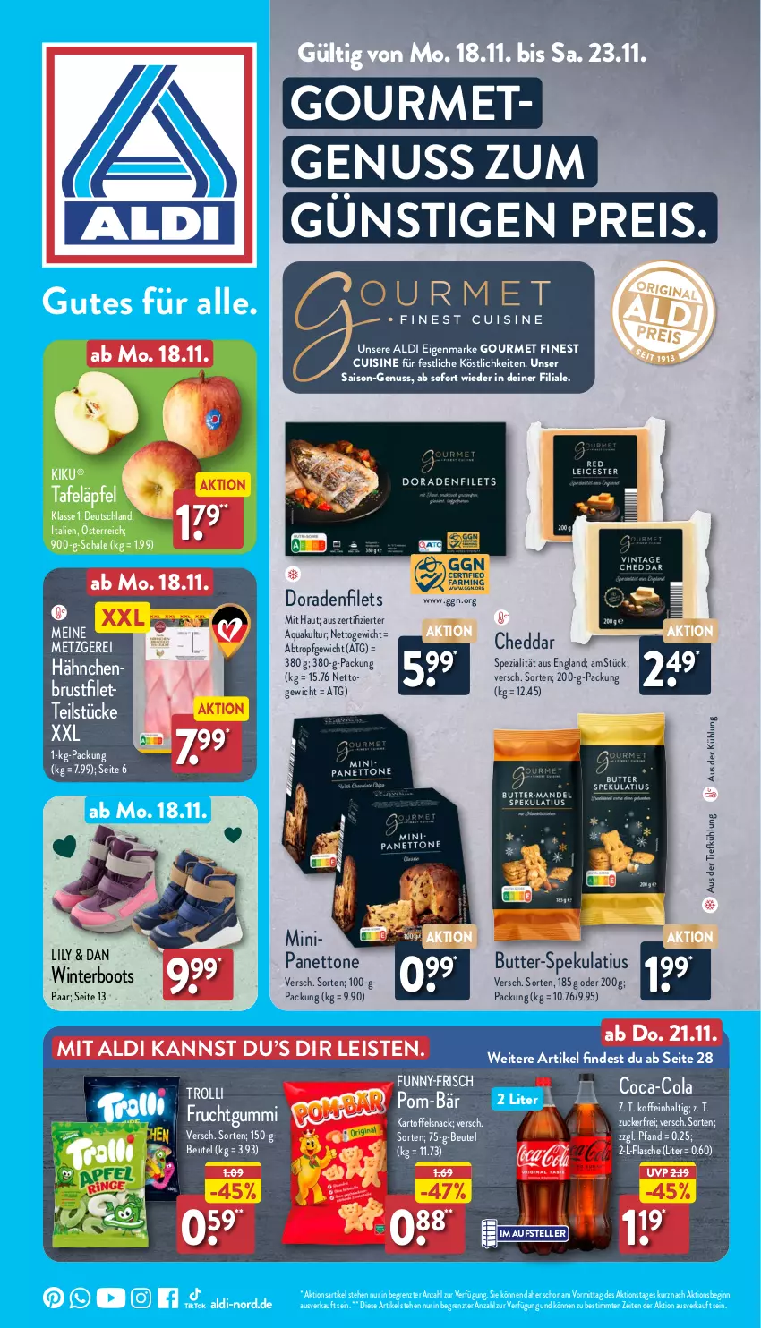 Aktueller Prospekt Aldi Nord - Von Montag - von 18.11 bis 23.11.2024 - strona 1 - produkty: aldi, aqua, aus der tiefkühlung, beutel, brustfilet, butter, cheddar, coca-cola, cola, Dorade, eis, elle, filet, filets, flasche, frucht, fruchtgummi, funny-frisch, gin, hähnchenbrust, hähnchenbrustfilet, kartoffel, nuss, pom-bär, reis, Schal, Schale, snack, Spezi, tafeläpfel, teller, Ti, trolli, ZTE, zucker