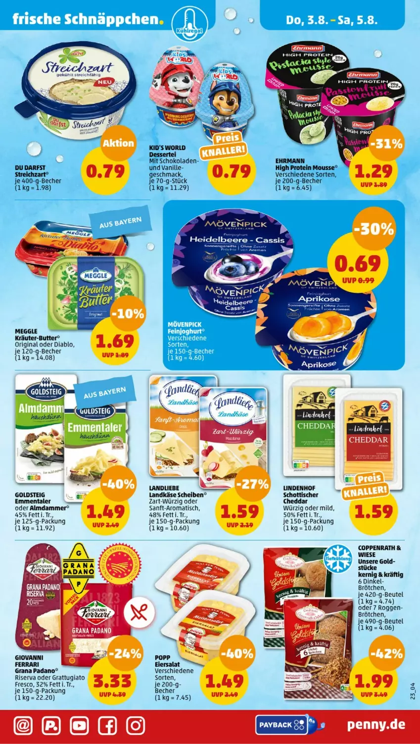 Aktueller Prospekt Penny - Prospekte - von 31.07 bis 05.08.2023 - strona 23 - produkty: Becher, beere, beutel, brötchen, butter, cassis, cheddar, coppenrath, dessert, ehrmann, eier, eiersalat, emmentaler, gin, goldsteig, grana, grana padano, heidelbeere, Käse, kräuter, kräuter-butter, landkäse, landliebe, mac, meggle, mousse, mövenpick, ndk, padano, payback, Rana, riserva, salat, schoko, schokolade, schokoladen, schott, Streichzart, tee, Ti, tisch, vanille