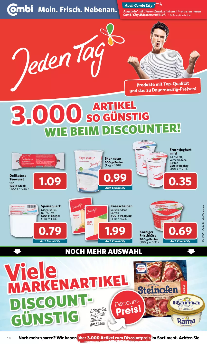 Aktueller Prospekt Combi - Prospekte - von 03.01 bis 08.01.2022 - strona 14 - produkty: angebot, angebote, auer, Becher, discount, eis, frischkäse, frucht, fruchtjoghurt, joghur, joghurt, joghurt mild, Käse, käsescheiben, Körniger Frischkäse, natur, quark, regal, reis, Skyr, speisequark, tee, teewurst, Ti, wurst