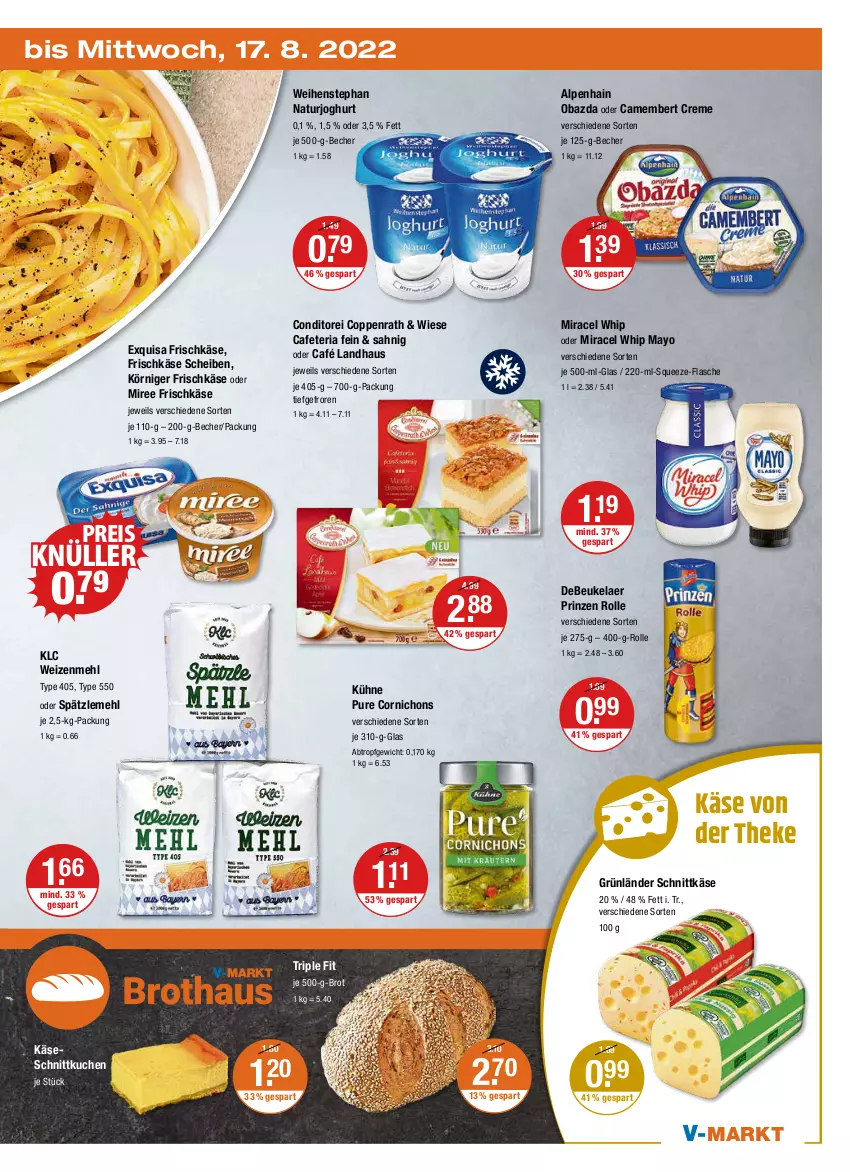 Aktueller Prospekt Vmarkt - V-Markt - von 11.08 bis 17.08.2022 - strona 19 - produkty: Alpenhain, Becher, brot, Café Landhaus, camembert, camembert creme, coppenrath, creme, debeukelaer, eis, exquisa, exquisa frischkäse, flasche, frischkäse, grünländer, je 500-g-brot, joghur, joghurt, Käse, Körniger Frischkäse, kuchen, Kühne, mehl, miracel, miracel whip, miree, natur, naturjoghurt, obazda, prinzen rolle, reis, Ria, schnittkäse, Spätzlemehl, Ti, type 405, weihenstephan, weizenmehl, Yo