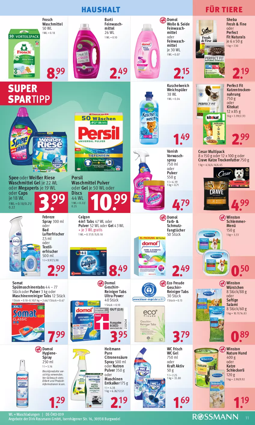 Aktueller Prospekt Rossmann - Prospekte - von 11.09 bis 15.09.2023 - strona 13 - produkty: angebot, angebote, auer, Bad, bio, biozidprodukte, burti, calgon, Cap, Domol, Engel, entkalker, Fangtücher, febreze, feinwaschmittel, Frosch, geschirr, heitmann, kitekat, kraft, Kuschelweich, LG, lufterfrischer, maschinenreiniger, megaperls, natur, natura, Perfect Fit, persil, persil waschmittel, Rauch, reiniger, rwe, saft, salami, sheba, somat, spartipp, spee, spülmaschinen, spülmaschinentabs, Textilerfrischer, Ti, Tiere, trockenfutter, Trockennahrung, tücher, vanish, waschmittel, wc frisch, wedel, weichspüler, wolle, würstchen