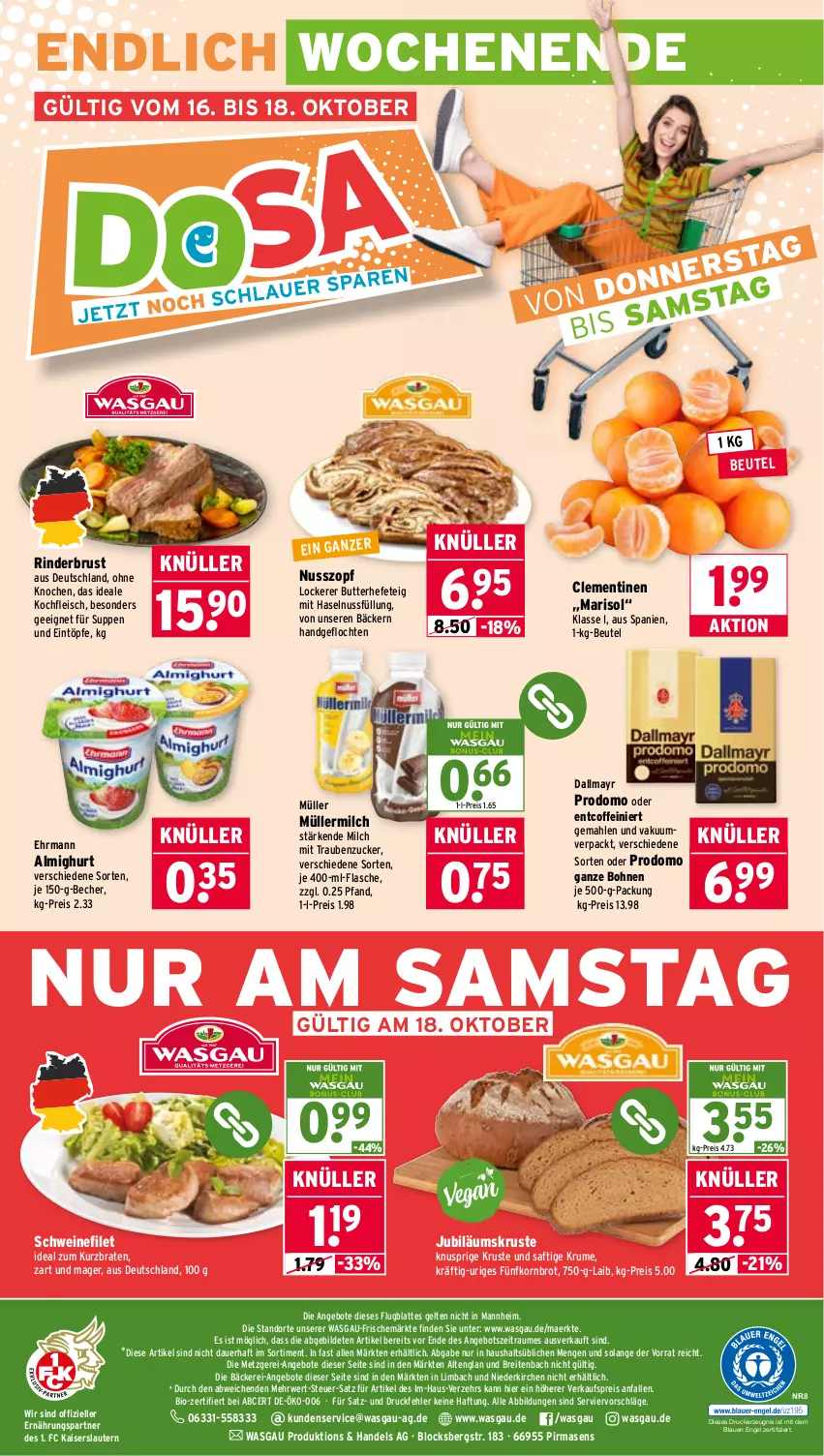 Aktueller Prospekt Wasgau - von 13.10 bis 18.10.2025 - strona 28 - produkty: almighur, almighurt, angebot, angebote, auer, Becher, beutel, bio, bohne, bohnen, braten, Brei, brot, butter, clementinen, coffein, dallmayr, dallmayr prodomo, drucker, ehrmann, ehrmann almighurt, eintöpfe, eis, elle, Engel, filet, flasche, fleisch, haselnuss, Hefe, Jubiläums, Kaiser, kerze, korn, Kornbrot, latte, milch, Müller, müllermilch, nuss, prodomo, reis, rind, rinder, rum, rwe, saft, schwein, schweine, schweinefilet, suppe, suppen, Ti, trauben, wein, weine, zucker