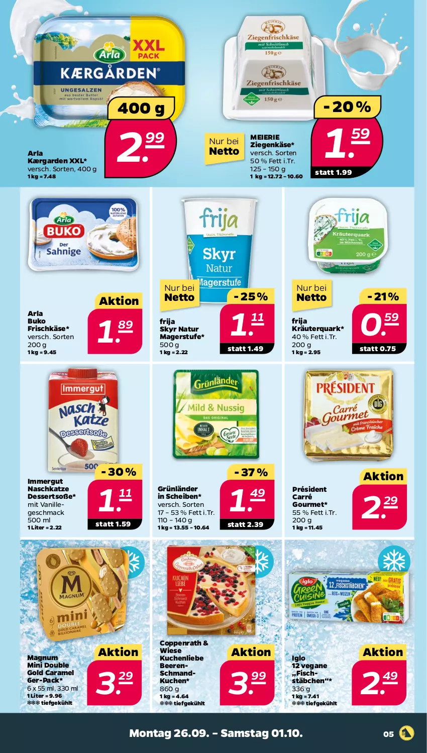 Aktueller Prospekt Netto - Woche 39 - von 26.09 bis 01.10.2022 - strona 5 - produkty: arla, arla buko, beere, beeren, Buko, caramel, coppenrath, dessert, desserts, eier, fisch, fischstäbchen, frischkäse, grünländer, iglo, immergut, Käse, kräuter, kuchen, kuchenliebe, mac, magnum, Magnum Mini, natur, ndk, quark, schmand, Skyr, Soße, Ti, vanille, ziegenkäse