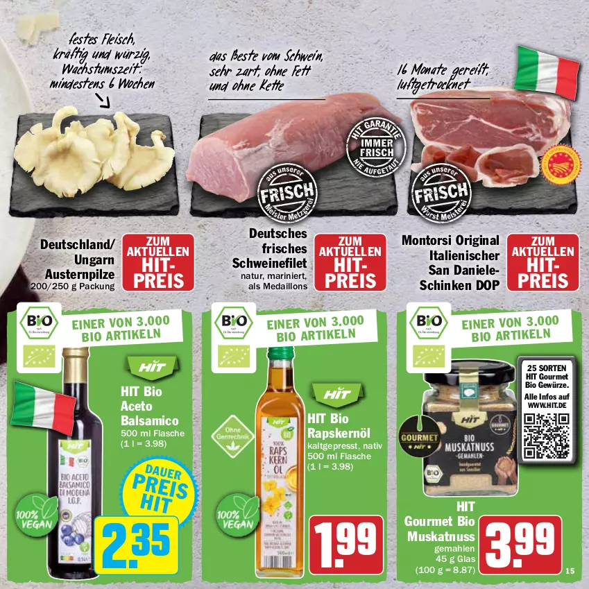 Aktueller Prospekt Hit - Prospekte - von 21.03 bis 16.04.2022 - strona 15 - produkty: aceto, aceto balsamico, aust, Austern, balsam, balsamico, bio, eis, elle, filet, flasche, fleisch, gewürz, gin, Kette, medaillons, montorsi, Muskatnuss, natur, nuss, pilze, reis, schinken, schwein, schweine, schweinefilet, Ti, wein, weine