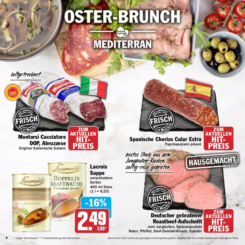 Aktueller Prospekt Hit - Prospekte - von 21.03 bis 16.04.2022 - strona 4 - produkty: ACC, aktionspreis, aufschnitt, beef, braten, chorizo, eis, elle, gin, jungbullen, kräuter, montorsi, natur, paprika, pfeffer, reis, roastbeef, saft, salami, senf, spitzenqualität, suppe, teller, Ti, zwiebel