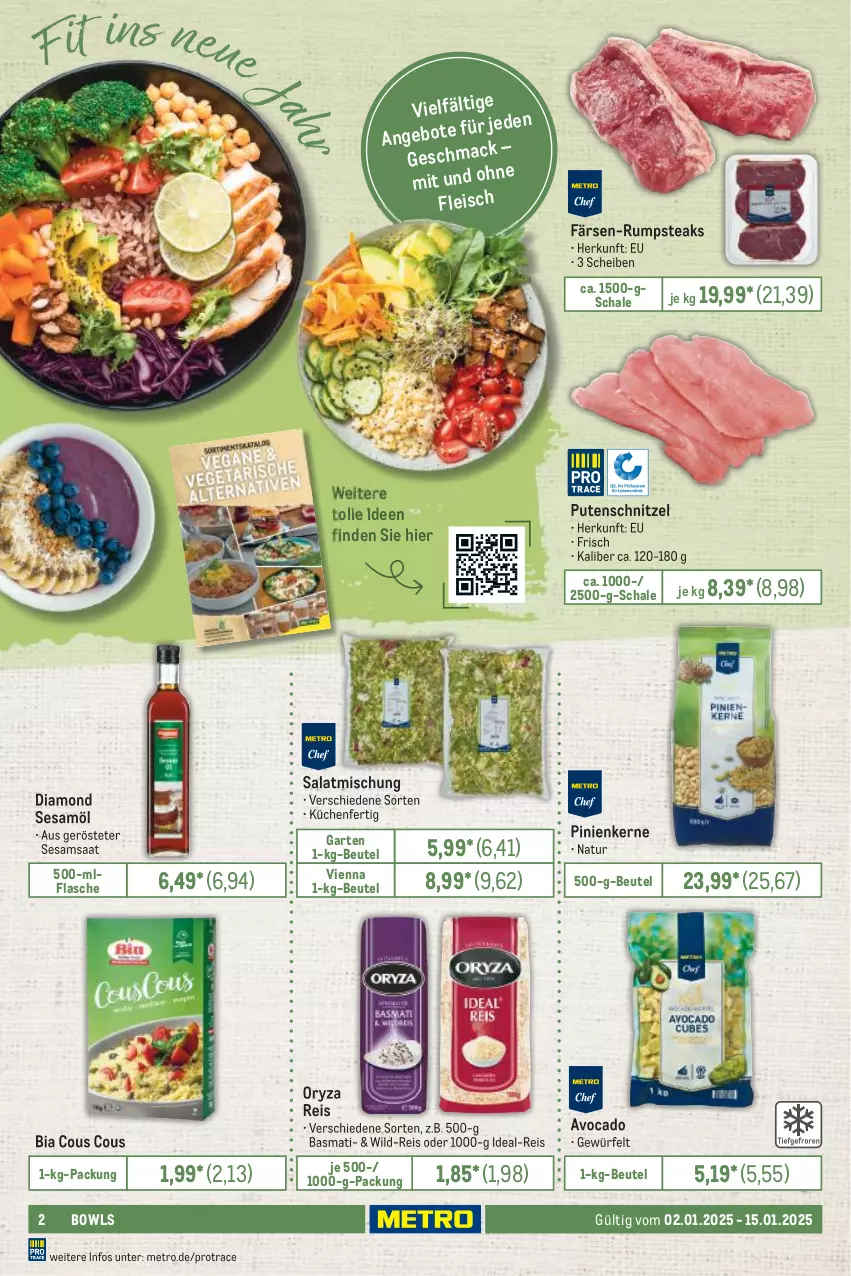 Aktueller Prospekt Metro - Food-Nonfood - von 02.01 bis 15.01.2025 - strona 2 - produkty: angebot, angebote, avocado, basmati, beutel, Cous Cous, eis, flasche, fleisch, Garten, küche, Küchen, Metro, natur, oryza, pinienkerne, pute, putenschnitzel, reis, rum, rumpsteak, salat, Schal, Schale, schnitzel, sesam, Sesamöl, steak, steaks, Ti, Wild, würfel