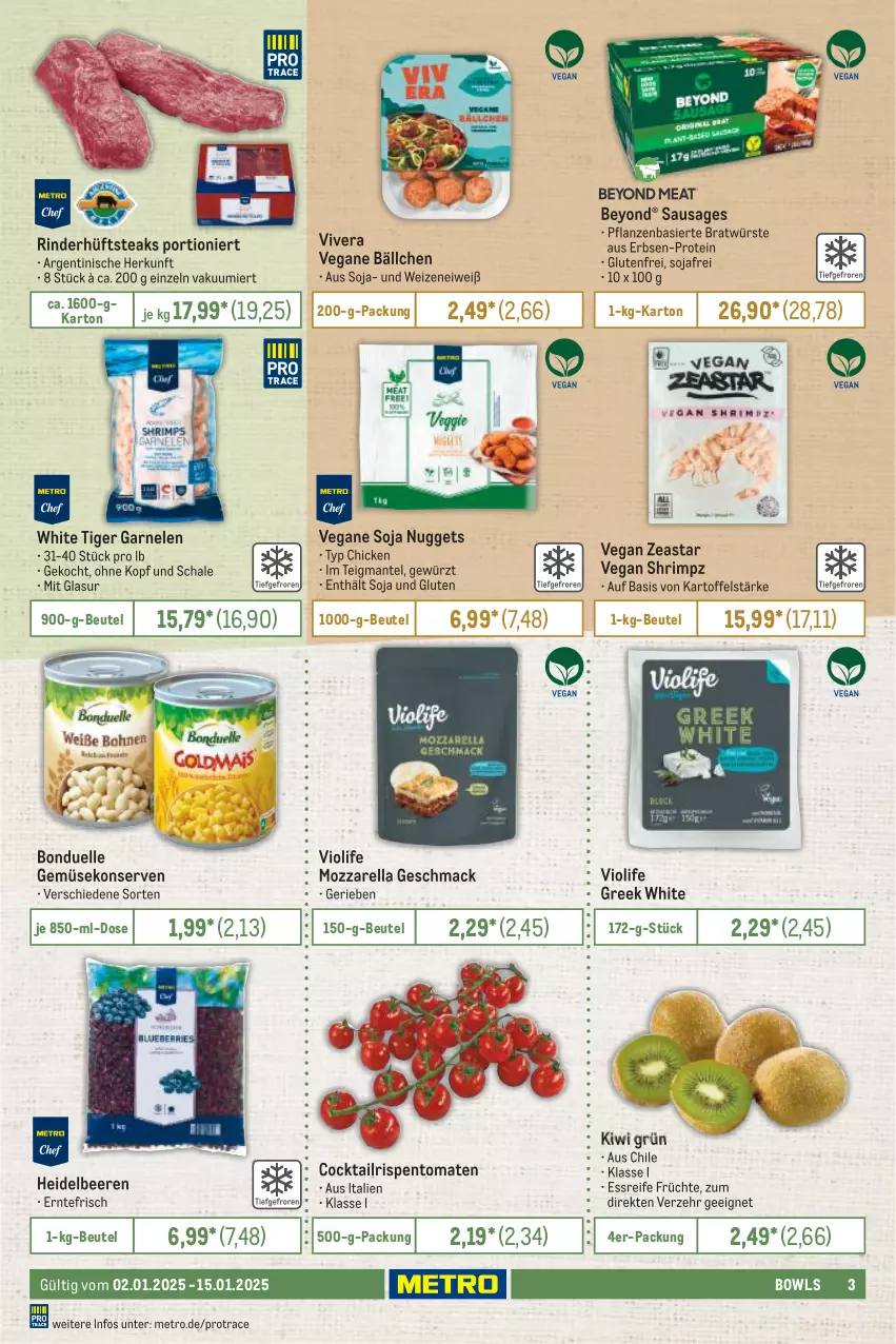 Aktueller Prospekt Metro - Food-Nonfood - von 02.01 bis 15.01.2025 - strona 3 - produkty: beere, beeren, beutel, bonduelle, cocktail, elle, erbsen, früchte, garnelen, Gemüsekonserve, gewürz, heidelbeere, heidelbeeren, hüftsteak, hüftsteaks, kartoffel, kiwi, Konserven, mac, Mantel, Metro, mozzarella, nuggets, pflanze, pflanzen, rel, rind, rinder, rispentomaten, Schal, Schale, soja, steak, steaks, Ti, tomate, tomaten, Yo