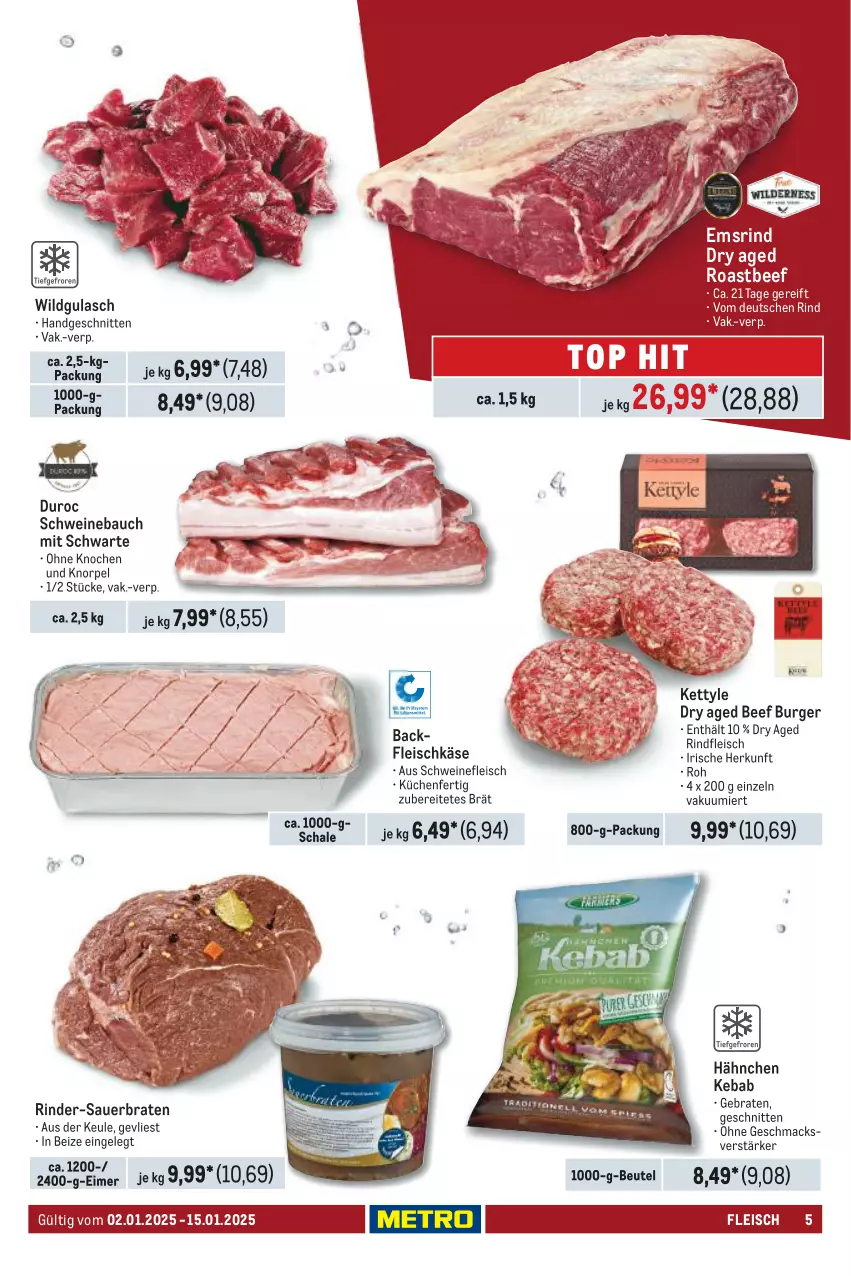 Aktueller Prospekt Metro - Food-Nonfood - von 02.01 bis 15.01.2025 - strona 5 - produkty: auer, Bau, beef, beutel, braten, burger, eimer, eis, fleisch, fleischkäse, gulasch, Käse, küche, Küchen, mac, rind, rinder, rindfleisch, roastbeef, Schal, Schale, schnitten, schwein, schweine, Schweinebauch, schweinefleisch, Ti, wein, weine, Wild