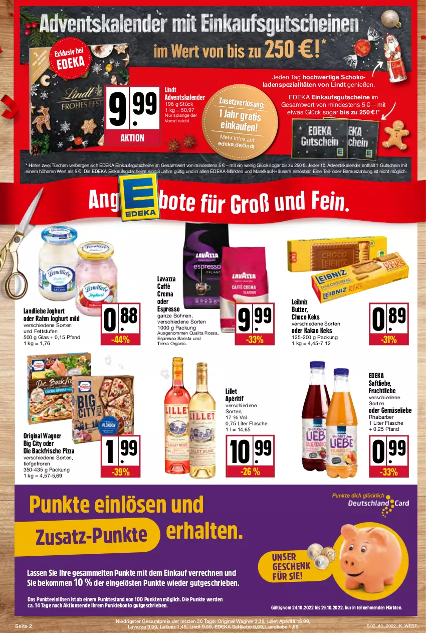 Aktueller Prospekt Kupsch - Angebote der Woche - von 24.10 bis 29.10.2022 - strona 2 - produkty: Adventskalender, beko, bohne, bohnen, butter, caffè crema, deka, eis, erde, espresso, flasche, frucht, gin, gutschein, gutscheine, joghur, joghurt, joghurt mild, kakao, keks, landliebe, landliebe joghurt, lavazza, leibniz, lillet, lindt, oder espresso, original wagner, pizza, reis, rhabarber, saft, schoko, schokolade, schokoladen, Spezi, tee, Ti, wagner, ZTE