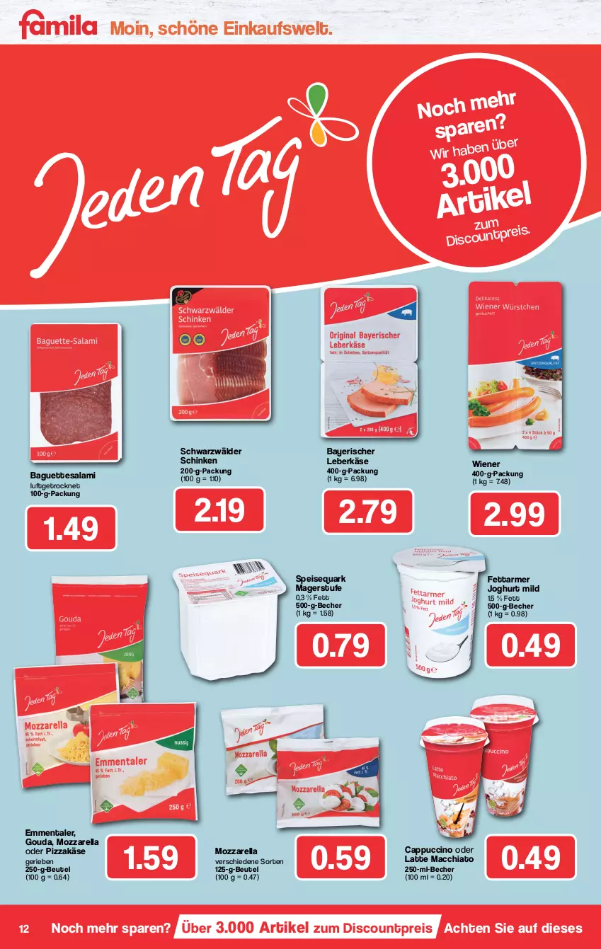 Aktueller Prospekt Famila - Prospekte - von 03.01 bis 08.01.2022 - strona 12 - produkty: ACC, baguette, baguettes, Becher, beutel, Cap, cappuccino, chia, cin, discount, eis, emmentaler, gouda, joghur, joghurt, joghurt mild, Käse, latte, latte macchiato, leberkäs, leberkäse, mac, macchiato, mozzarella, pizza, quark, reis, rel, salami, schinken, schwarzwälder schinken, speisequark, tesa, Ti, wiener