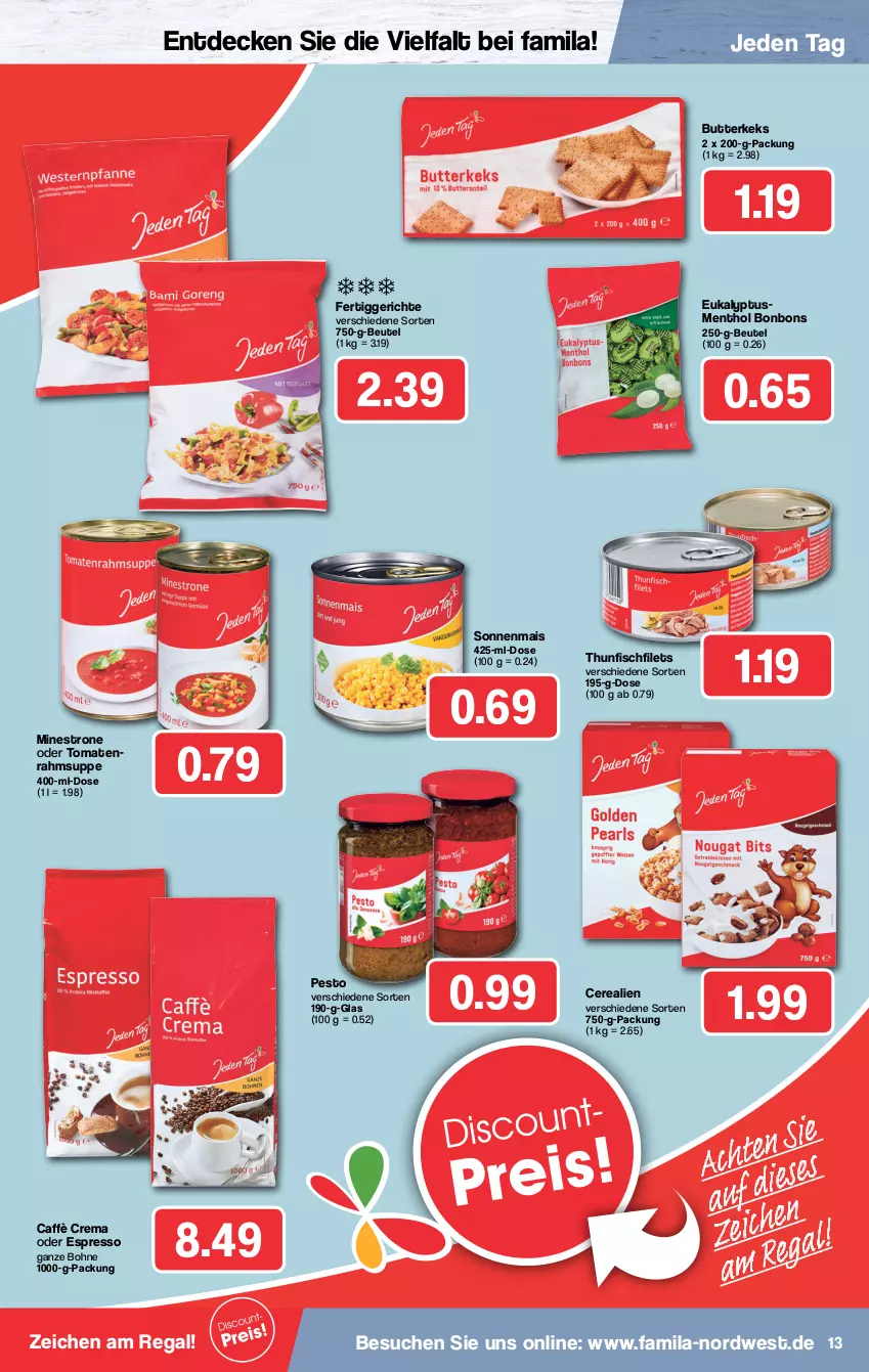 Aktueller Prospekt Famila - Prospekte - von 03.01 bis 08.01.2022 - strona 13 - produkty: beutel, bohne, bonbons, butter, butterkeks, caffè crema, cerealien, decke, espresso, fertiggericht, fertiggerichte, filet, filets, fisch, keks, mais, oder espresso, pesto, regal, suppe, thunfisch, Ti, tomate, tomaten