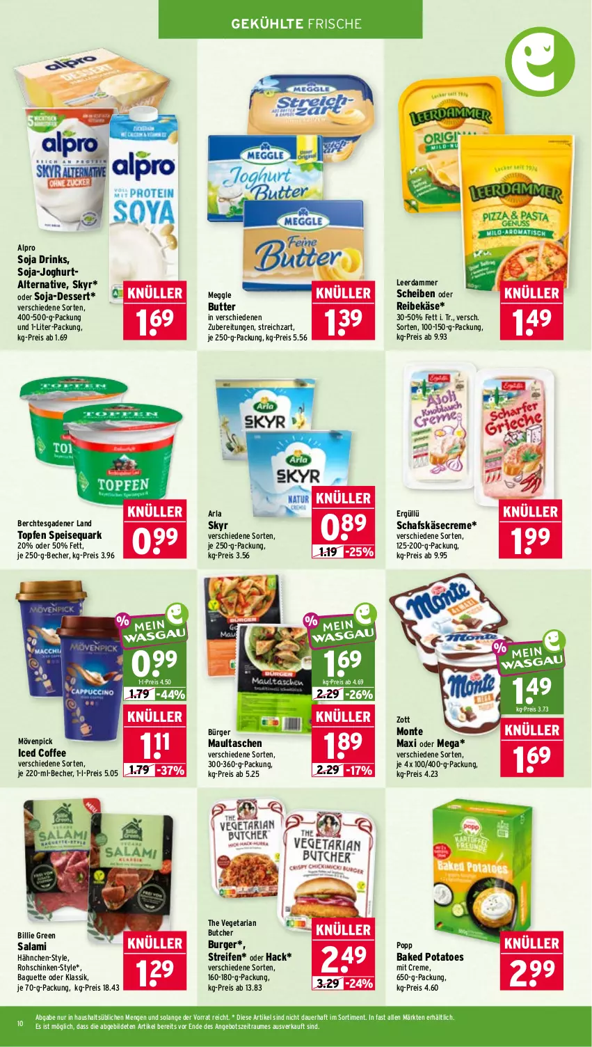 Aktueller Prospekt Wasgau - von 06.07 bis 11.07.2026 - strona 10 - produkty: alpro, angebot, arla, auer, baguette, baked potatoes, Becher, burger, butter, creme, dessert, drink, drinks, eis, je 250-g-packung, joghur, joghurt, Käse, leerdammer, maultaschen, meggle, monte, mövenpick, Popp, potatoes, quark, Reibekäse, reifen, reis, Ria, rohschinken, salami, schafskäse, schinken, Skyr, soja, speisequark, Streichzart, Tasche, taschen, The Vegetarian Butcher, Ti, topf, Topfen, Vegeta, zott, Zott Monte