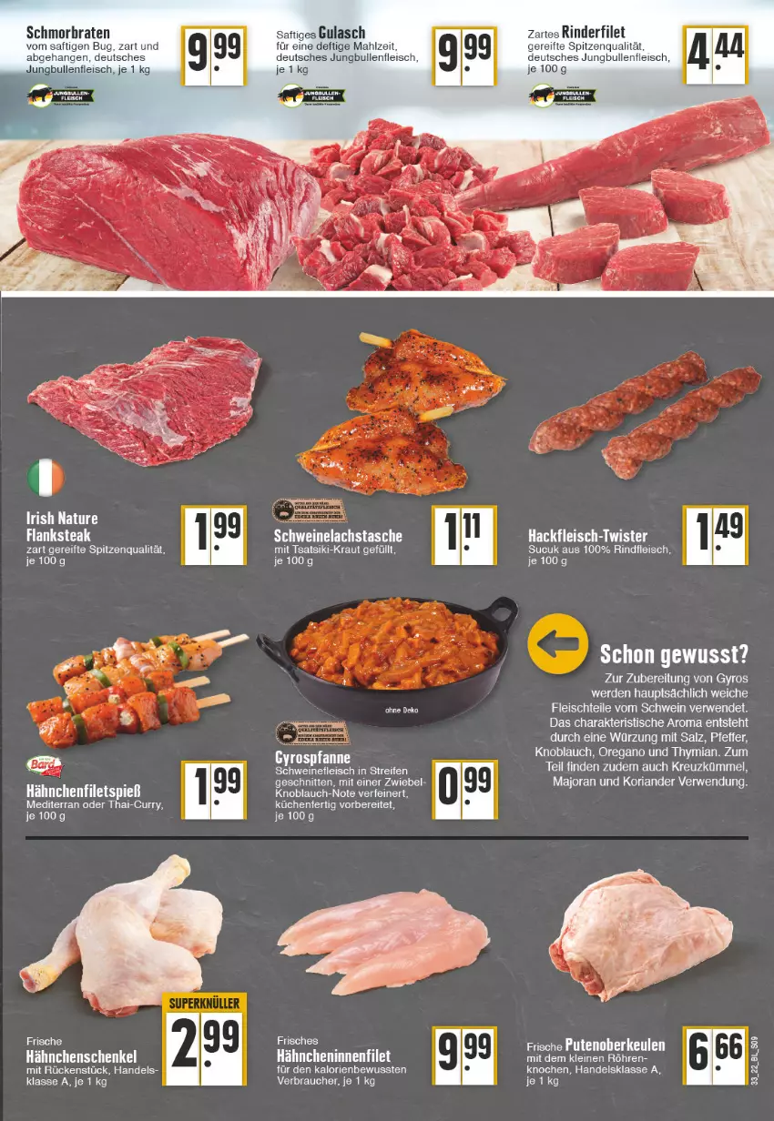 Aktueller Prospekt Edeka - Angebote der Woche - von 15.08 bis 20.08.2022 - strona 9 - produkty: braten, curry, eis, erde, filet, filets, Flanksteak, fleisch, Frische Hähnchen, gulasch, gyros, hackfleisch, hähnchenschenkel, henkel, jungbullen, knoblauch, Koriander, küche, Küchen, leine, natur, pfanne, pfeffer, pute, Putenoberkeule, Rauch, reifen, Ria, rind, rinder, rinderfilet, rindfleisch, rwe, saft, salz, schenkel, schmorbraten, schnitten, schwein, schweine, schweinefleisch, spitzenqualität, steak, Sucuk, tee, Ti, tisch, wein, weine, zwiebel