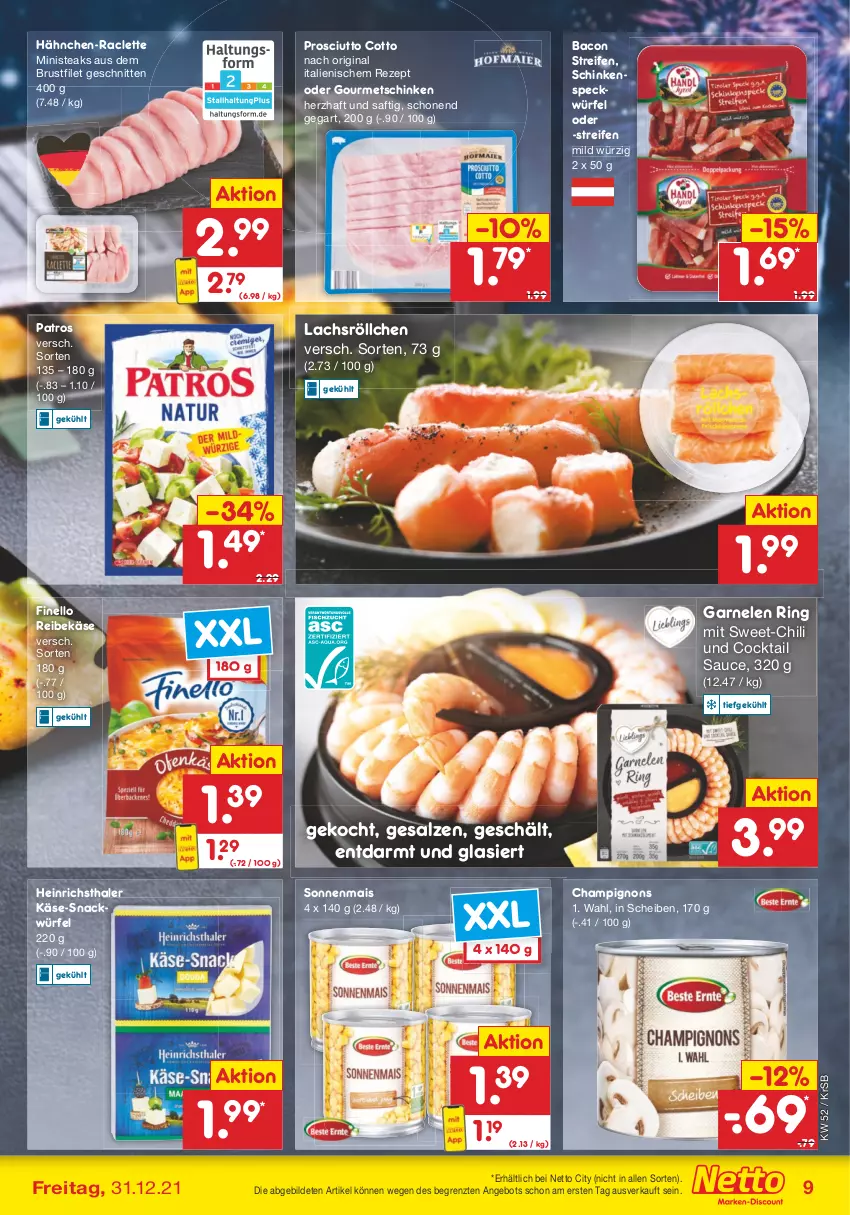 Aktueller Prospekt Netto Marken-Discount - Filial Angebote - von 27.12 bis 31.12.2021 - strona 9 - produkty: angebot, bacon, brustfilet, champignon, champignons, chili, cocktail, filet, finello, garnelen, gin, heinrichsthaler, Käse, lachs, mais, patros, prosciutto, prosciutto cotto, Reibekäse, reifen, rezept, ring, saft, salz, sauce, schinken, schinkenspeck, schnitten, snack, Speck, steak, steaks, Ti, würfel, ZTE