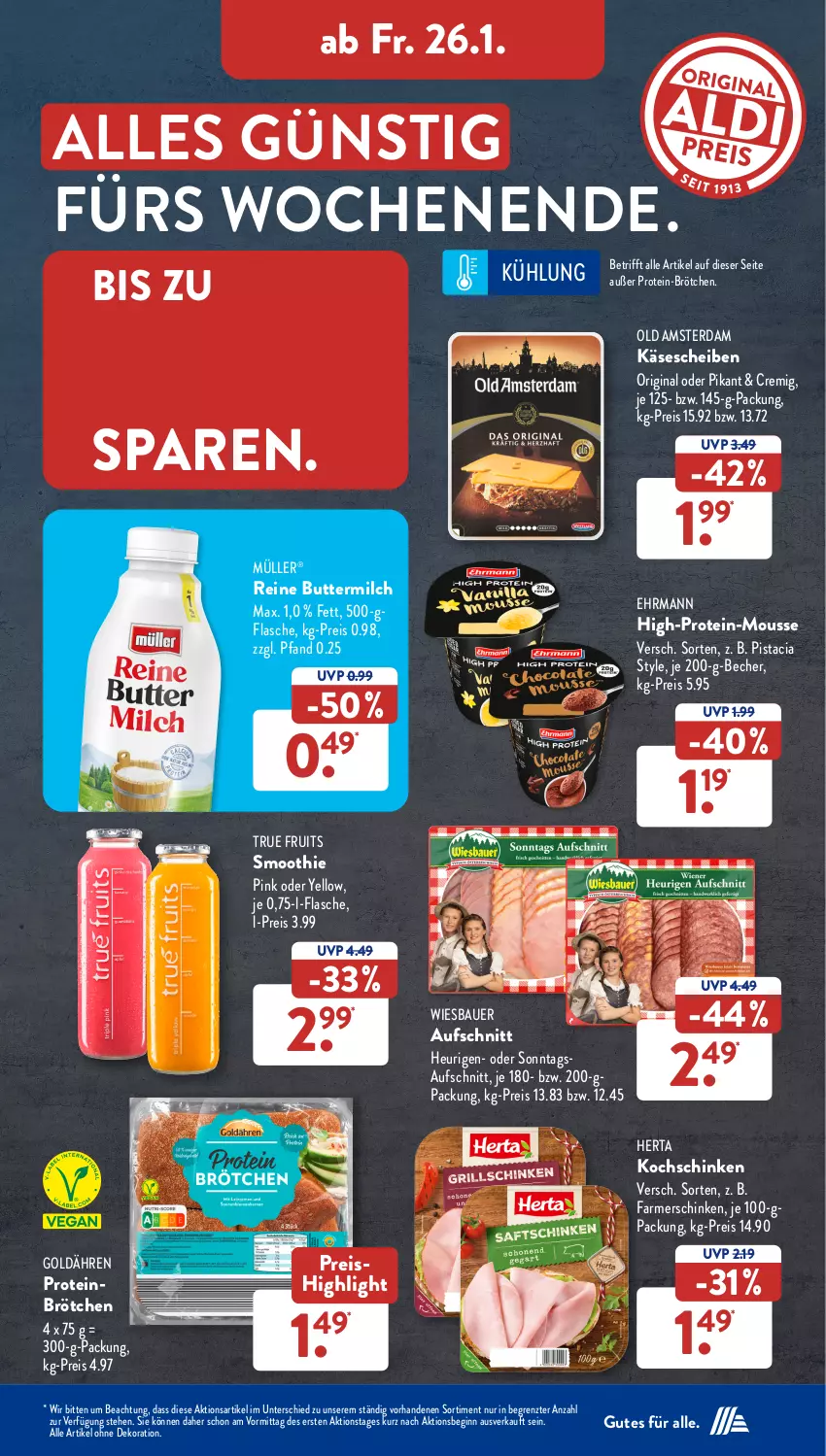 Aktueller Prospekt AldiSud - NÄCHSTE WOCHE - von 22.01 bis 27.01.2024 - strona 28 - produkty: alle artikel ohne dekoration, auer, aufschnitt, Bau, Bauer, Becher, brötchen, butter, buttermilch, dekoration, ehrmann, eis, farmerschinken, flasche, gin, herta, Heu, Käse, käsescheiben, kochschinken, milch, mousse, Müller, Old Amsterdam, reine buttermilch, reis, schinken, smoothie, Ti, true fruits, wiesbauer, ZTE