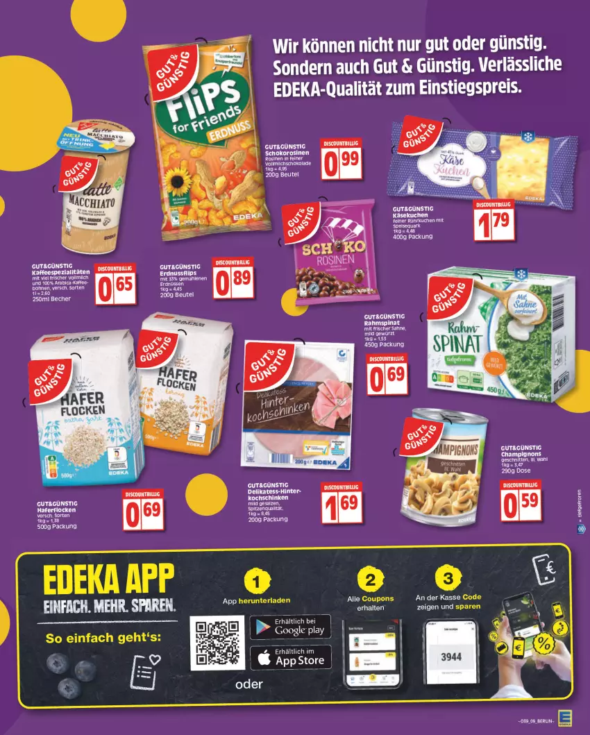 Aktueller Prospekt Edeka - Angebote der Woche - von 19.09 bis 24.09.2022 - strona 9 - produkty: Becher, beutel, champignon, champignons, deka, discount, eis, erdnuss, erdnüsse, erdnüssen, gewürz, hafer, haferflocken, kaffee, Käse, käsekuchen, kochschinken, kuchen, milch, nuss, quark, reis, sahne, schinken, schoko, speisequark, spinat, Ti, vollmilch