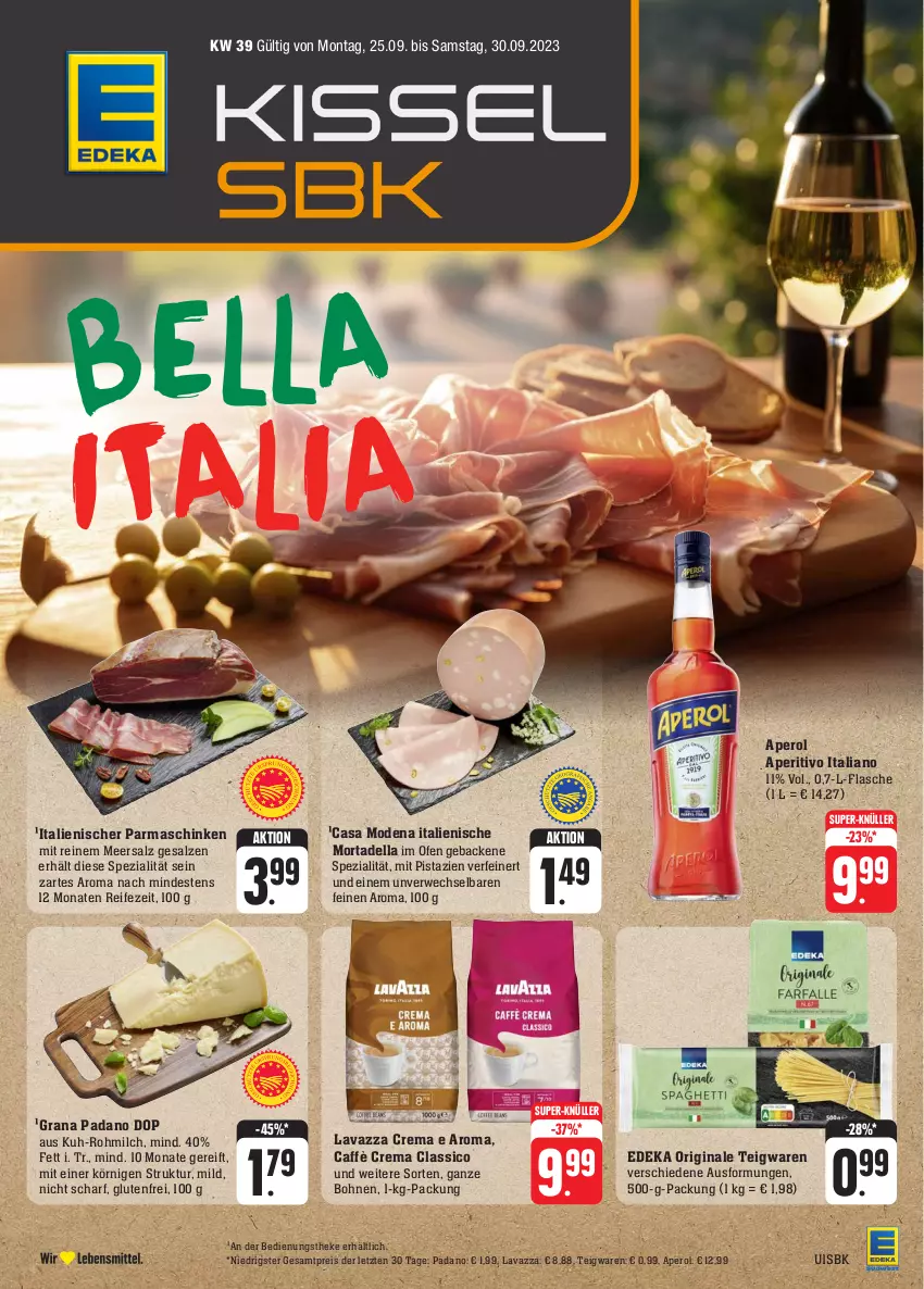 Aktueller Prospekt Edeka - Angebote der Woche - von 25.09 bis 30.09.2023 - strona 1 - produkty: aperol, bohne, bohnen, caffè crema, Casa Modena, classico, deka, dell, eis, flasche, geback, gin, grana, grana padano, lavazza, meersalz, milch, mit pistazien, Mode, mortadella, Ofen, padano, parmaschinken, pistazien, Rana, reis, rwe, salz, schinken, Spezi, super-knüller, teigwaren, Ti, ZTE