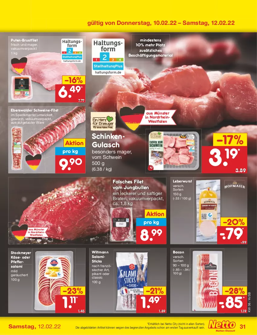 Aktueller Prospekt Netto Marken-Discount - Filial-Angebote - von 07.02 bis 12.02.2022 - strona 31 - produkty: angebot, bacon, braten, brustfilet, Falsches Filet, filet, gewürz, gulasch, jungbullen, Käse, leberwurst, Mantel, pfeffer, pute, Ria, saft, salami, schinken, schwein, schweine, schweine-filet, Speck, stockmeyer, Ti, wein, weine, WICK, wiltmann, wurst, ZTE