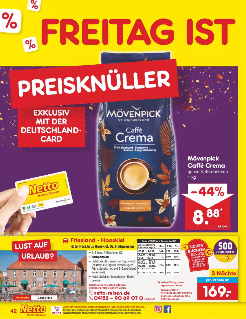 Aktueller Prospekt Netto Marken-Discount - Filial-Angebote - von 07.02 bis 12.02.2022 - strona 42 - produkty: anreisetermine, bohne, bohnen, deutschlandcard, eis, kaffee, kaffeebohnen, mövenpick, ndk, reis, reiseveranstalter, Ti, uhr, usb, versandkostenfrei