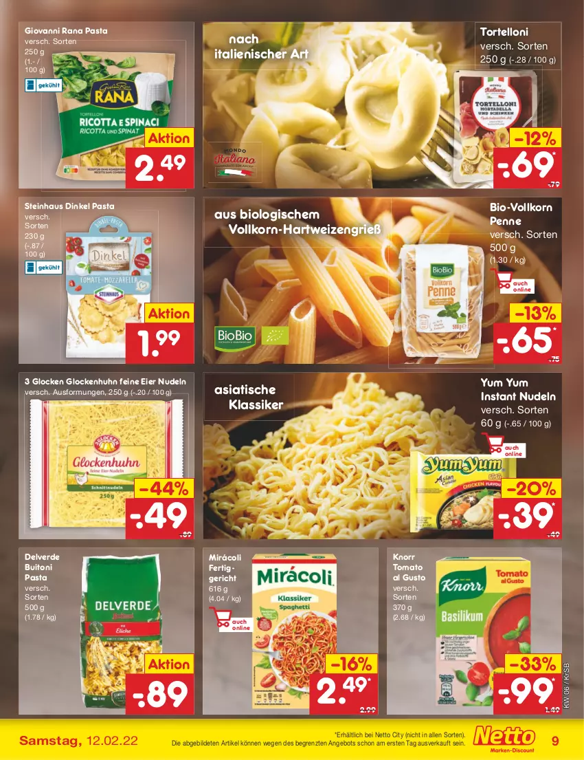 Aktueller Prospekt Netto Marken-Discount - Filial-Angebote - von 07.02 bis 12.02.2022 - strona 9 - produkty: angebot, bio, buitoni, buitoni pasta, eier, erde, fertiggericht, giovanni rana, hartweizen, knorr, korn, Mirácoli, nudel, nudeln, pasta, penne, Rana, steinhaus, Ti, tisch, tomato al gusto, torte, tortelloni, Yum Yum, ZTE