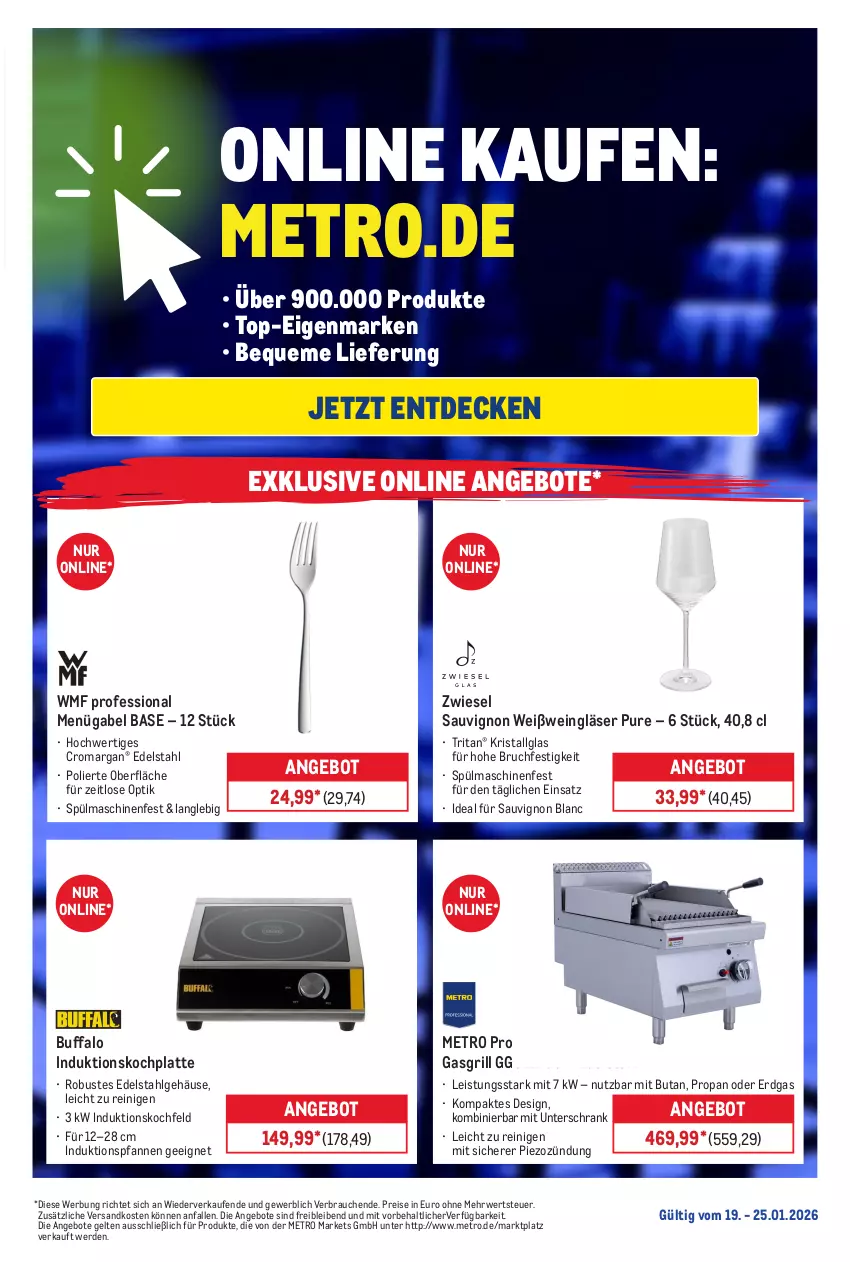 Aktueller Prospekt Metro - Online: Wochen-Angebote - von 19.01 bis 25.01.2026 - strona 1 - produkty: angebot, angebote, decke, edelstahl, eis, erde, gabel, gasgrill, Gläser, grill, HP, induktionskochfeld, kochfeld, latte, LG, Metro, ndk, pfanne, pfannen, Rauch, reis, Ria, rwe, sauvignon, sauvignon blanc, Schrank, spülmaschinen, Ti, unterschrank, wein, Weingläser, Weißwein, WMF