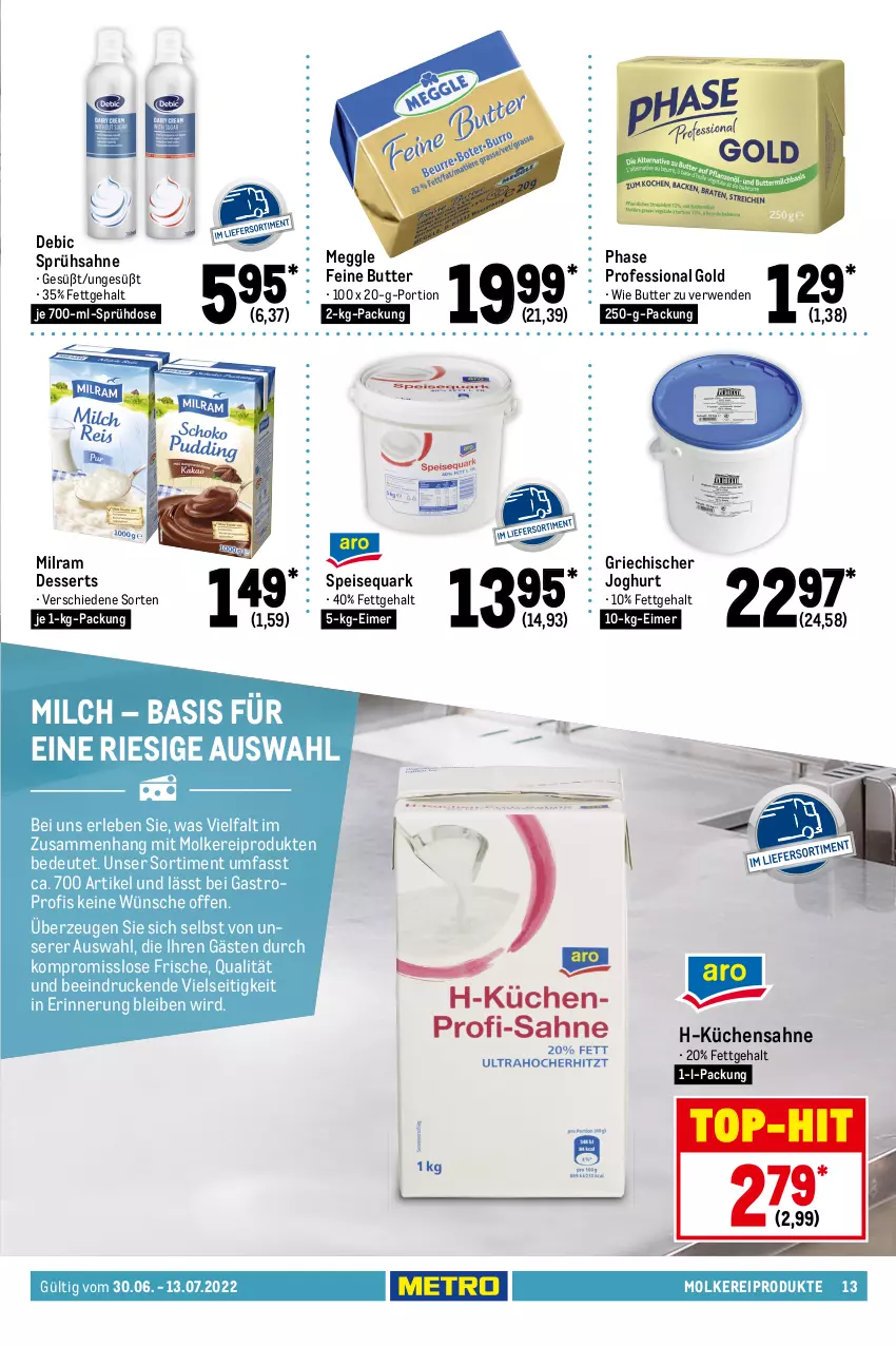 Aktueller Prospekt Metro - GastroJournal - von 30.06 bis 13.07.2022 - strona 13 - produkty: beutel, Brei, brot, butter, butterkäse, camembert, dessert, desserts, edamer, eimer, eis, frischkäse, gouda, Griechischer Joghurt, grünländer, hartkäse, joghur, joghurt, Käse, käsescheiben, küche, Küchen, Küchensahne, leine, LG, mac, meggle, milch, milram, molkereiprodukte, mozzarella, natur, nuss, quark, rel, rwe, sahne, schafskäse, schnittkäse, schnittkäsescheiben, speisequark, Ti, tisch, top-hit, wein