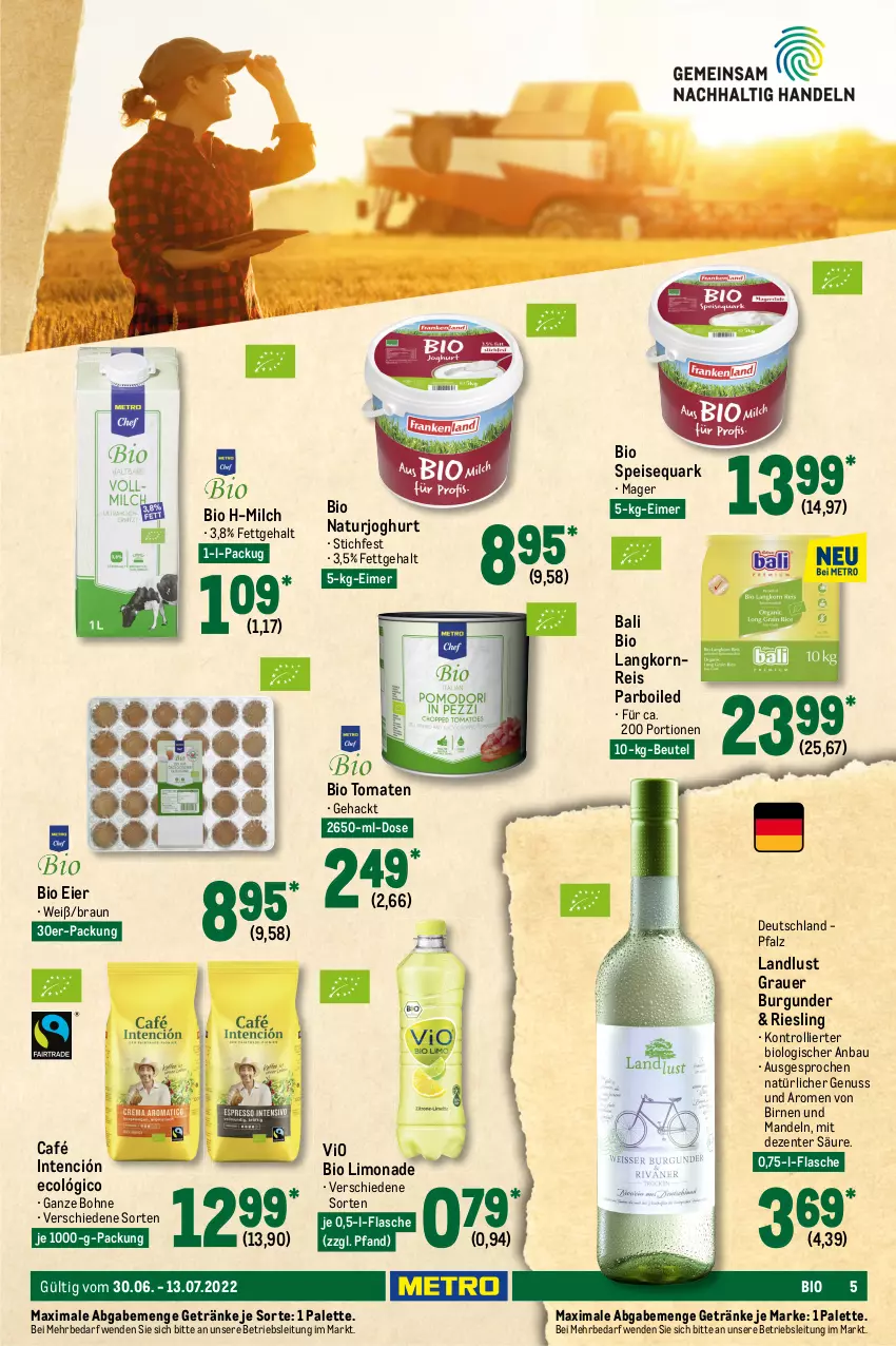 Aktueller Prospekt Metro - GastroJournal - von 30.06 bis 13.07.2022 - strona 5 - produkty: auer, basilikum, Bau, beere, beeren, beutel, bio, bio limo, Birnen, bohne, braun, burgunder, eier, eimer, eis, ente, flasche, fleisch, getränk, getränke, grauer burgunder, hackfleisch, hackfleisch gemischt, himbeer, himbeere, himbeeren, joghur, joghurt, korn, kräuter, Langkornreis, limo, limonade, mandel, mandeln, milch, minze, natur, naturjoghurt, nuss, Palette, petersilie, quark, reis, riesling, rind, rosmarin, Schal, Schale, schnittlauch, schwein, schweine, schweinefleisch, speisequark, Ti, Tofu, tomate, tomaten, topf, trolli, vio bio limo, wein, weine, zitrone, zitronen