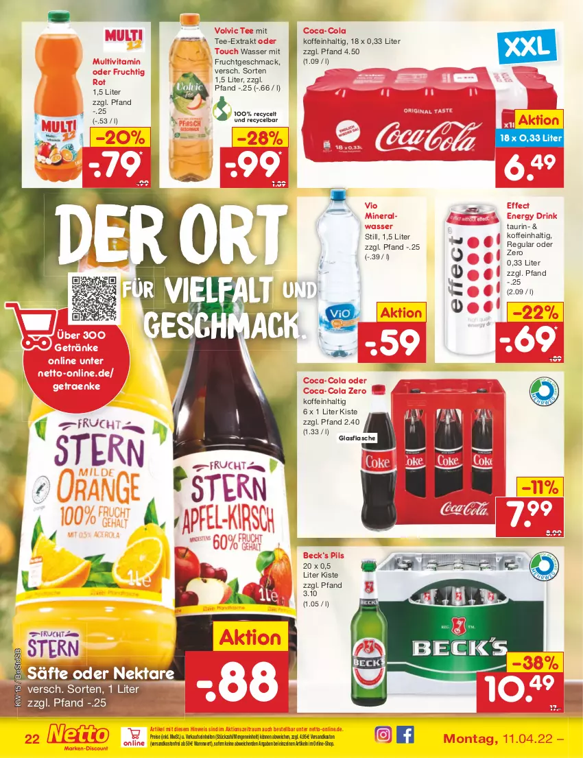 Aktueller Prospekt Netto Marken-Discount - Filial-Angebote - von 11.04 bis 16.04.2022 - strona 22 - produkty: Alwa, coca-cola, cola, drink, Effect, eis, energy drink, flasche, frucht, getränk, getränke, glasflasche, mac, mineralwasser, Mineralwasser Still, ndk, Nektar, pils, reis, säfte, tee, Ti, versandkostenfrei, vita, volvic, wasser