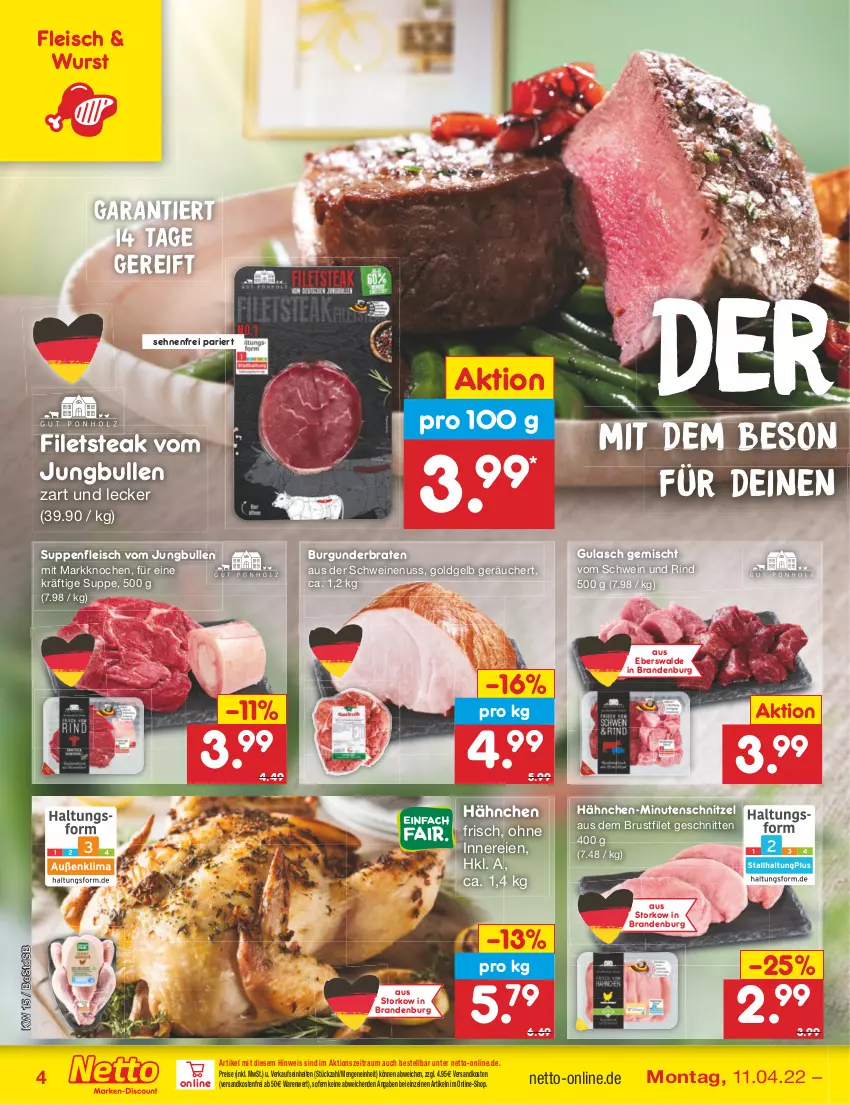 Aktueller Prospekt Netto Marken-Discount - Filial-Angebote - von 11.04 bis 16.04.2022 - strona 4 - produkty: braten, brustfilet, burgunder, eis, filet, filets, fleisch, gulasch, jungbullen, minutenschnitzel, ndk, nuss, reis, rind, schnitten, schnitzel, schwein, schwein und rind, schweine, Schweinenuss, steak, suppe, suppen, suppenfleisch, Ti, versandkostenfrei, vom schwein und rind, wein, weine, wurst