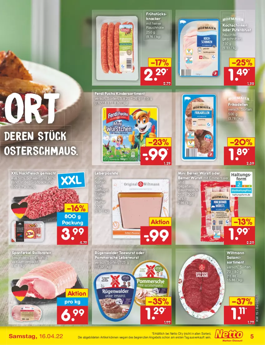 Aktueller Prospekt Netto Marken-Discount - Filial-Angebote - von 11.04 bis 16.04.2022 - strona 5 - produkty: angebot, Bau, braten, dell, eis, elle, emmentaler, ente, ferdi fuchs, fleisch, frikadellen, Geflügel, hackfleisch, hackfleisch gemischt, Kinder, knacker, kochschinken, leberwurst, Maus, pastete, pfeffer, Pommersche, pute, putenbrust, Rauch, rind, rollbraten, rügenwalder, saft, salami, schinken, schnitten, schwein, Speck, tee, teewurst, Ti, Trüffel, wein, wiltmann, wurst, ZTE