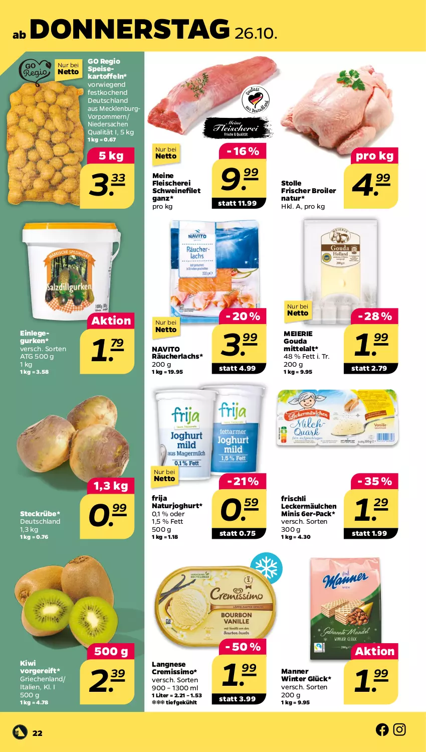 Aktueller Prospekt Netto - Woche 43 - von 23.10 bis 28.10.2023 - strona 22 - produkty: cremissimo, eier, eis, filet, fleisch, Fleischerei, frischli, gouda, gurke, gurken, joghur, joghurt, kartoffel, kartoffeln, kiwi, lachs, langnese, langnese cremissimo, leckermäulchen, Manner, natur, naturjoghurt, Räucherlachs, sac, Schere, schwein, schweine, schweinefilet, sim, speisekartoffeln, Ti, wein, weine