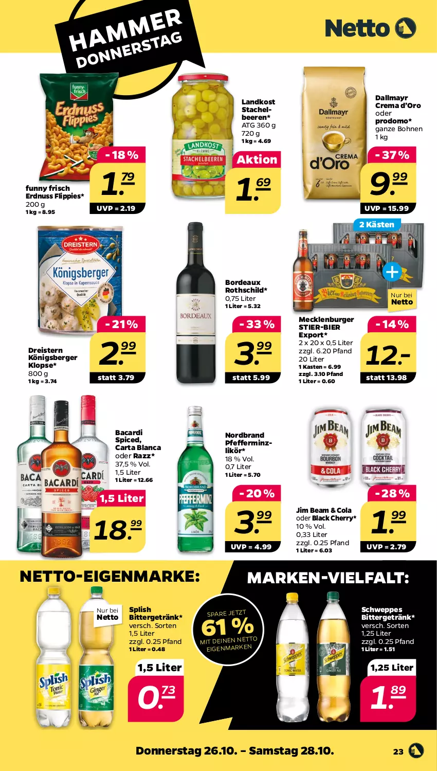 Aktueller Prospekt Netto - Woche 43 - von 23.10 bis 28.10.2023 - strona 23 - produkty: bacardi, beere, beeren, Berger, bier, bohne, bohnen, burger, cola, dallmayr, dreistern, eis, erdnuss, flippies, Funny Frisch, getränk, jim beam, Königsberger Klopse, lack, likör, ndk, nordbrand, nuss, pfeffer, pfefferminzlikör, prodomo, reis, schweppes, Stachelbeeren, Stier, Ti