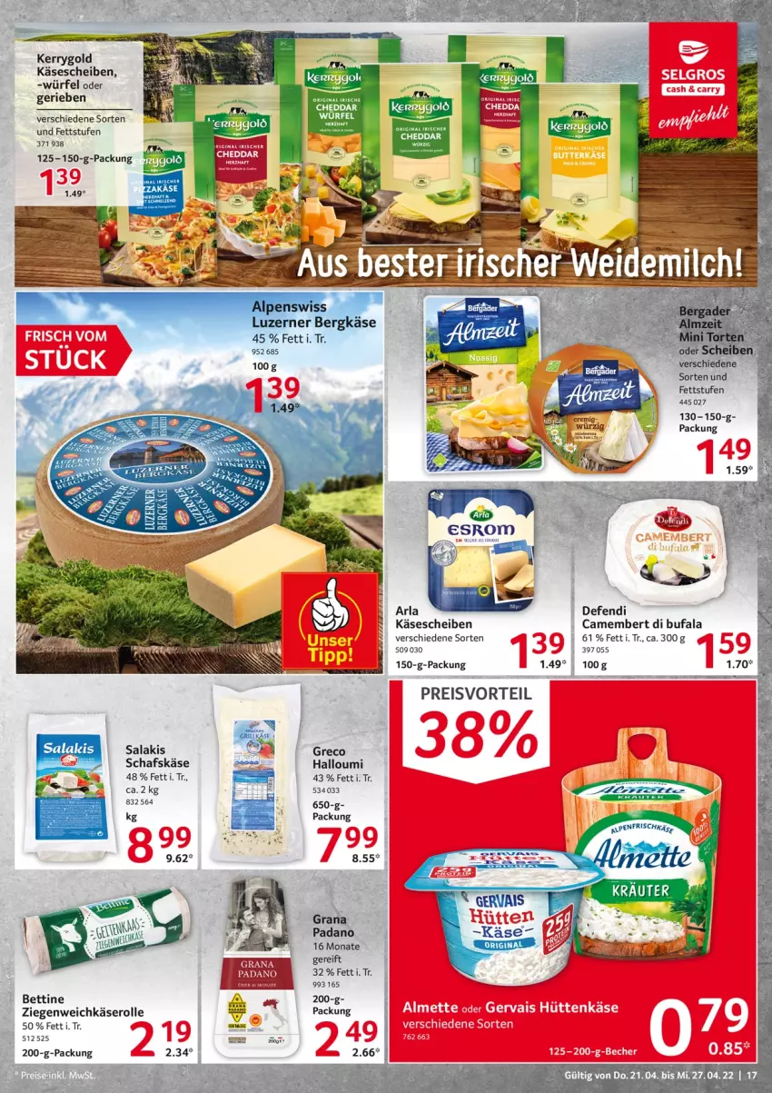 Aktueller Prospekt Selgros - Food - von 21.04 bis 27.04.2022 - strona 17 - produkty: arla, Becher, Bergkäse, bett, camembert, cheddar, di bufala, eis, gervais, gin, grana, Halloumi, Käse, käsescheiben, kerrygold, LG, monati, padano, preisvorteil, Rana, reis, salakis, schafskäse, Ti, uhr, weichkäse