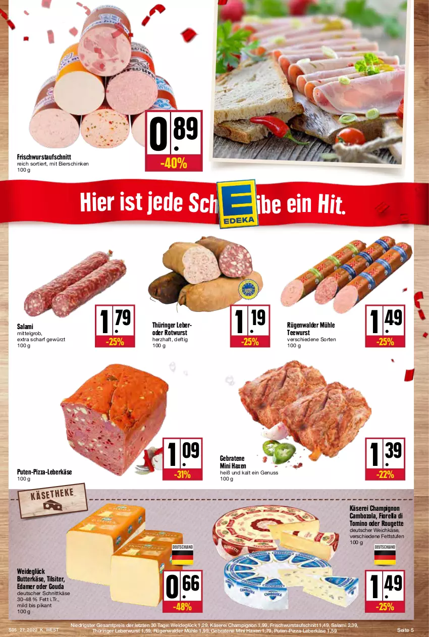 Aktueller Prospekt Kupsch - Angebote der Woche - von 04.07 bis 09.07.2022 - strona 5 - produkty: aufschnitt, axe, bier, bierschinken, braten, butter, butterkäse, cambozola, champignon, deutscher schnittkäse, deutscher weichkäse, edamer, eis, gewürz, gouda, Haxe, Käse, leberkäs, leberkäse, leberwurst, LG, nuss, pizza, pute, reis, rel, ring, Rotwurst, rouge, rougette, rügenwalder, rügenwalder mühle, salami, schinken, schnittkäse, tee, teewurst, Ti, Tilsiter, weichkäse, wurst, ZTE