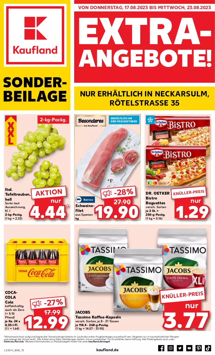 Aktueller Prospekt Kaufland - Extra-Angebote - von 17.08 bis 23.08.2023 - strona 1 - produkty: angebot, angebote, baguette, baguettes, Bistro Baguette, cola, Dr. Oetker, eis, filet, ilag, jacobs, jacobs tassimo, kaffee, kaffee-kapseln, reis, schwein, schweine, schweinefilet, sim, tafeltrauben, tasse, tassimo, Ti, trauben, wein, weine, ZTE