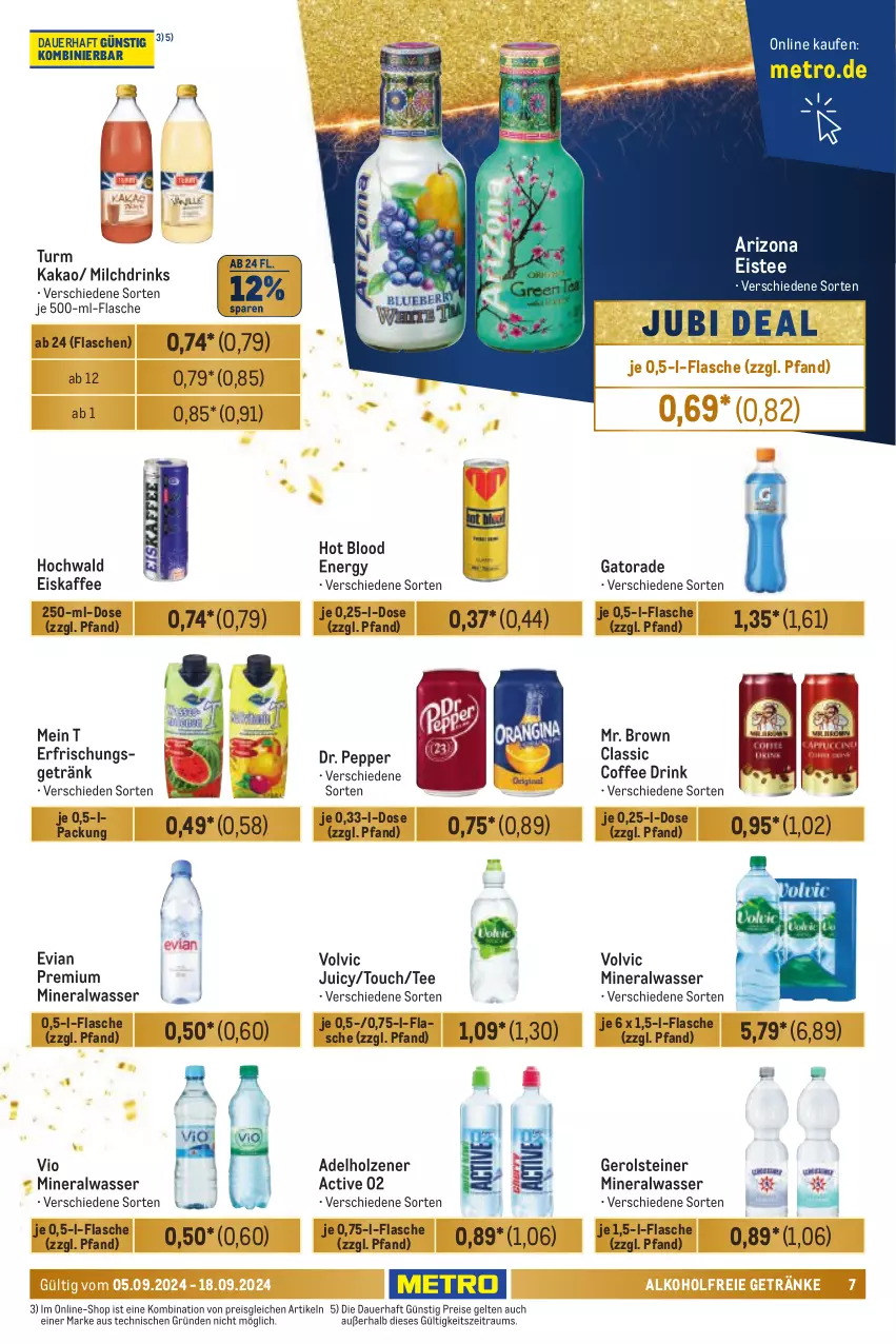 Aktueller Prospekt Metro - Händler Journal - von 05.09 bis 18.09.2024 - strona 7 - produkty: adelholzener, alkohol, alkoholfreie getränke, Alwa, auer, drink, drinks, eis, eiskaffee, eistee, erfrischungsgetränk, flasche, gerolsteine, gerolsteiner, getränk, getränke, hochwald, Holz, je 500-ml-flasche, kaffee, kakao, Metro, milch, mineralwasser, reis, steiner, tee, Ti, volvic, wasser