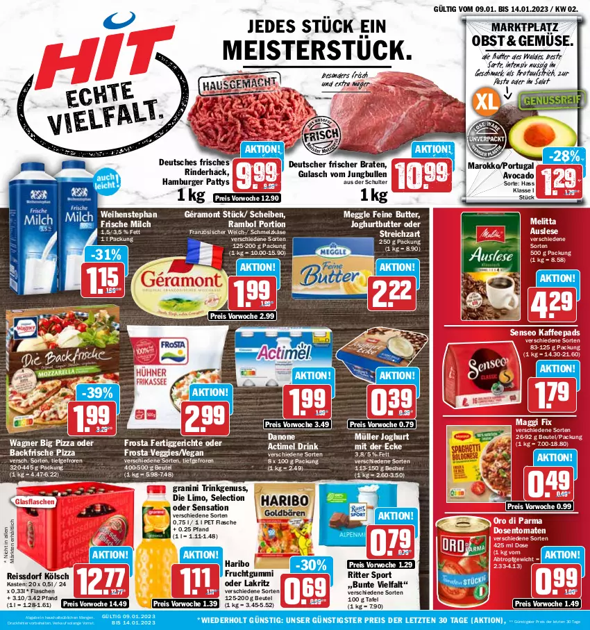 Aktueller Prospekt Hit - Prospekte - von 09.01 bis 14.01.2023 - strona 1 - produkty: actimel, actimel drink, aufstrich, avocado, Becher, beutel, braten, brot, brotaufstrich, burger, butter, danone, danone actimel drink, drink, eis, fertiggericht, fertiggerichte, flasche, frische milch, frosta, frucht, fruchtgummi, géramont, glasflasche, granini, gulasch, hamburger, haribo, joghur, joghurt, joghurt mit der ecke, jungbullen, kaffee, kaffeepads, Käse, Lakritz, limo, mac, maggi, maggi fix, meggle, Meister, melitta, milch, Müller, nuss, obst, oder lakritz, oro di parma, pasta, pizza, reis, reiss, rind, rinder, ritter, ritter sport, salat, Schmelzkäse, senseo, Sport, ssd, Streichzart, Ti, tomate, tomaten, veggie, wagner, weihenstephan, ZTE