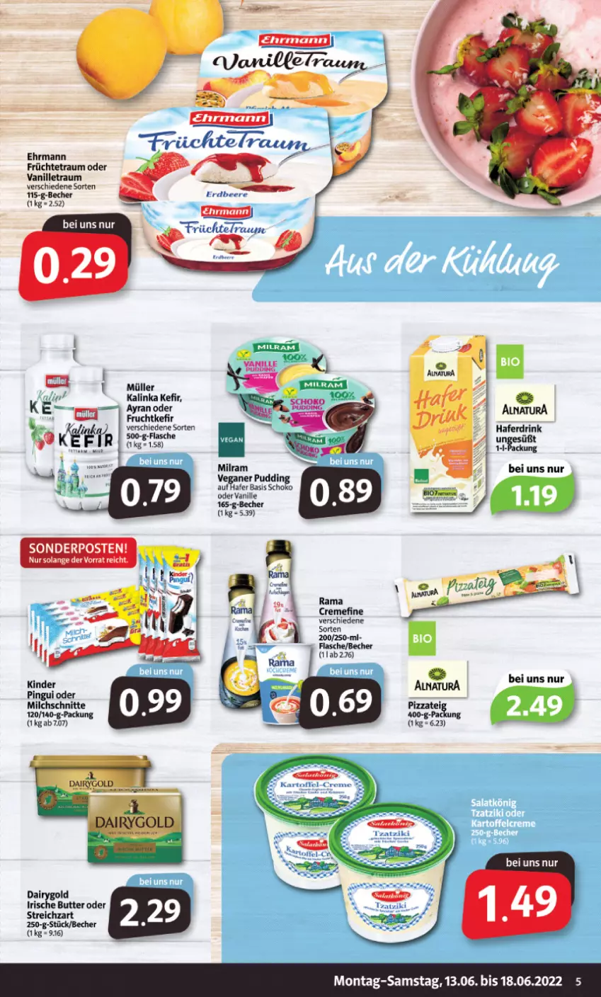 Aktueller Prospekt Markant - Prospekte - von 13.06 bis 18.06.2022 - strona 5 - produkty: Ayran, Bad, Becher, beere, butter, creme, Dairygold, drink, ehrmann, erdbeere, flasche, frucht, früchte, hafer, Haferdrink, irische butter, Kefir, milch, Milchschnitte, Müller, natur, pizza, rama, rama cremefine, Streichzart, Ti, Yo