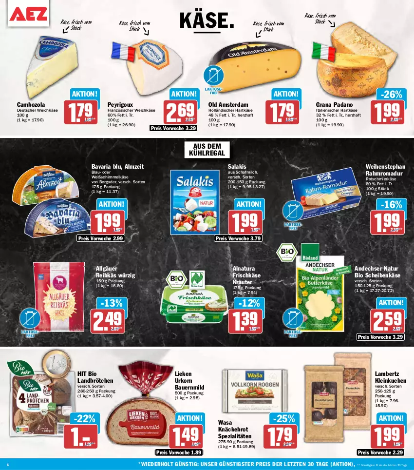 Aktueller Prospekt Aez - Prospekte - von 19.10 bis 24.10.2026 - strona 6 - produkty: Amber, andechser natur, auer, aus dem kühlregal, Bau, Bauer, bavaria blu, bergader, bio, brot, brötchen, cambozola, deutscher weichkäse, eis, französischer weichkäse, frischkäse, grana, grana padano, hartkäse, italienischer hartkäse, Käse, knäckebrot, korn, kräuter, kuchen, kühlregal, lambertz, LG, lieken, milch, natur, natura, Old Amsterdam, padano, Rana, regal, reis, Ria, salakis, Spezi, Ti, urkorn, wasa, weichkäse, weihenstephan, ZTE