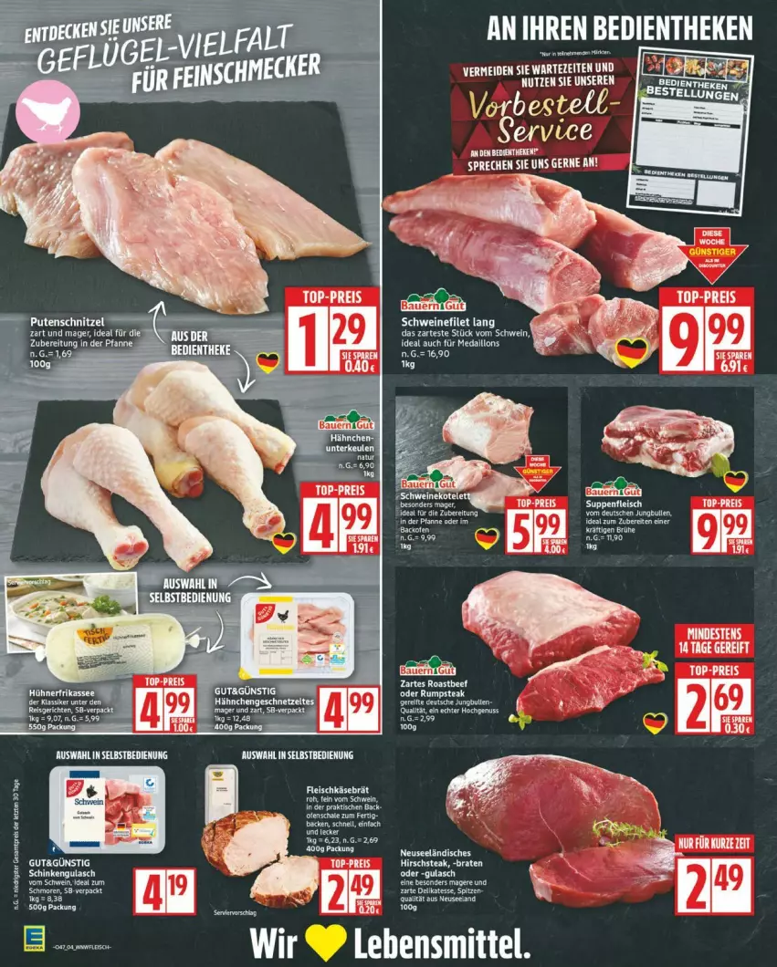 Aktueller Prospekt Edeka - Prospekte - von 17.11 bis 22.11.2025 - strona 4 - produkty: eis, Elan, filet, fleisch, gulasch, jungbullen, lebensmittel, medaillons, pute, putenschnitzel, reis, schinken, schnitzel, schwein, schweine, schweinefilet, suppe, suppen, suppenfleisch, tee, top-preis, wein, weine