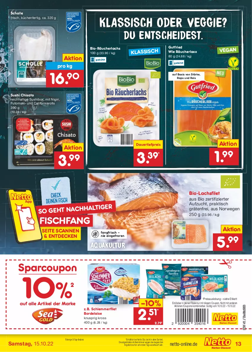 Aktueller Prospekt Netto Marken-Discount - Filial-Angebote - von 10.10 bis 15.10.2022 - strona 13 - produkty: angebot, aqua, auer, bestpreis, bio, bordelaise, coupon, coupons, dauertiefpreis, decke, eis, filet, fisch, gutfried, küche, Küchen, lachs, lachsfilet, Räucherlachs, reis, rwe, schlemmerfilet, scholl, Sushi, Ti, tiefpreis, tisch, veggie, ZTE