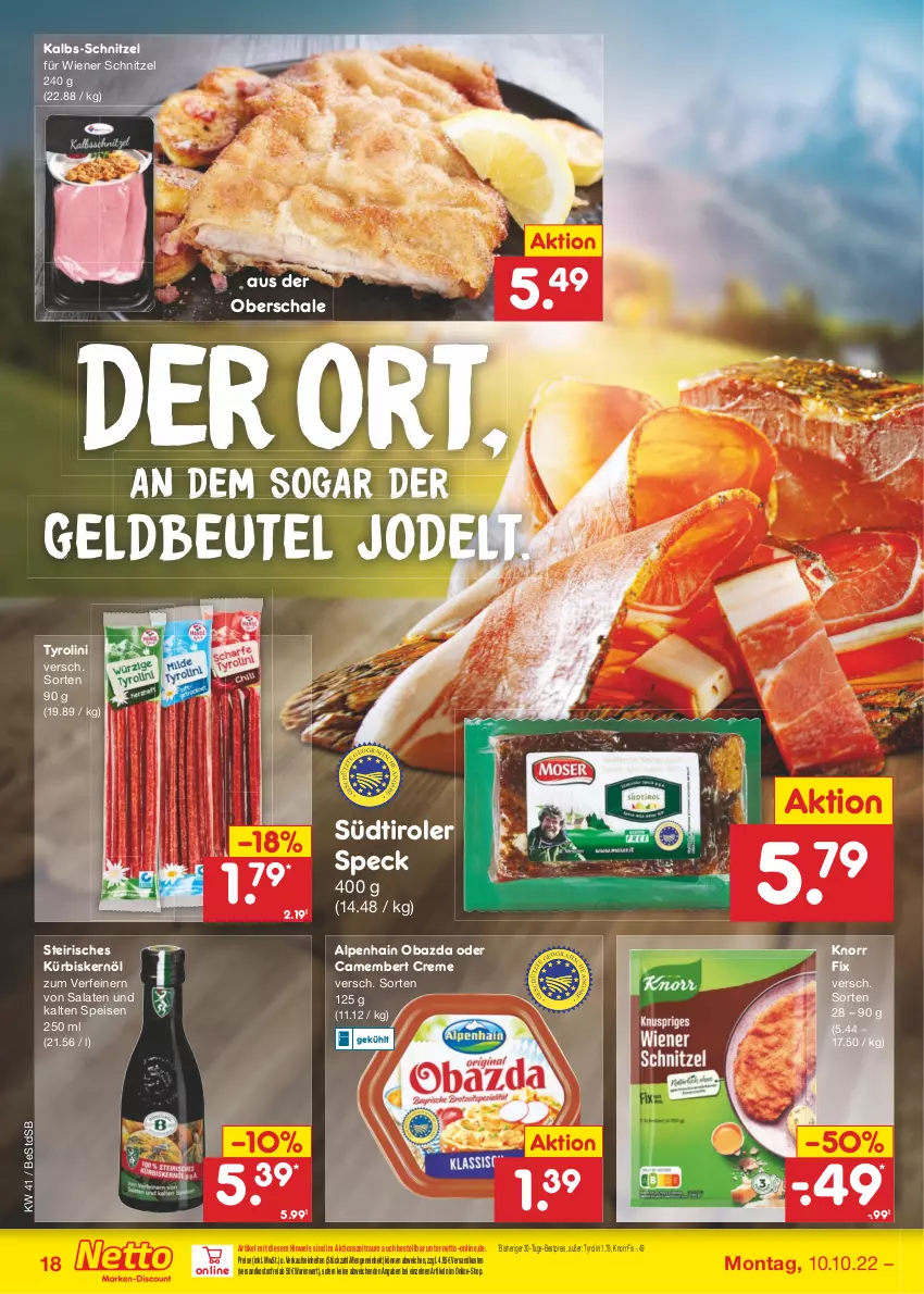 Aktueller Prospekt Netto Marken-Discount - Filial-Angebote - von 10.10 bis 15.10.2022 - strona 18 - produkty: Alpenhain, bestpreis, beutel, camembert, camembert creme, creme, eis, knorr, knorr fix, Kürbis, Kürbiskernöl, ndk, obazda, reis, salat, salate, Schal, Schale, schnitzel, Speck, südtiroler, Ti, versandkostenfrei, wiener, ZTE