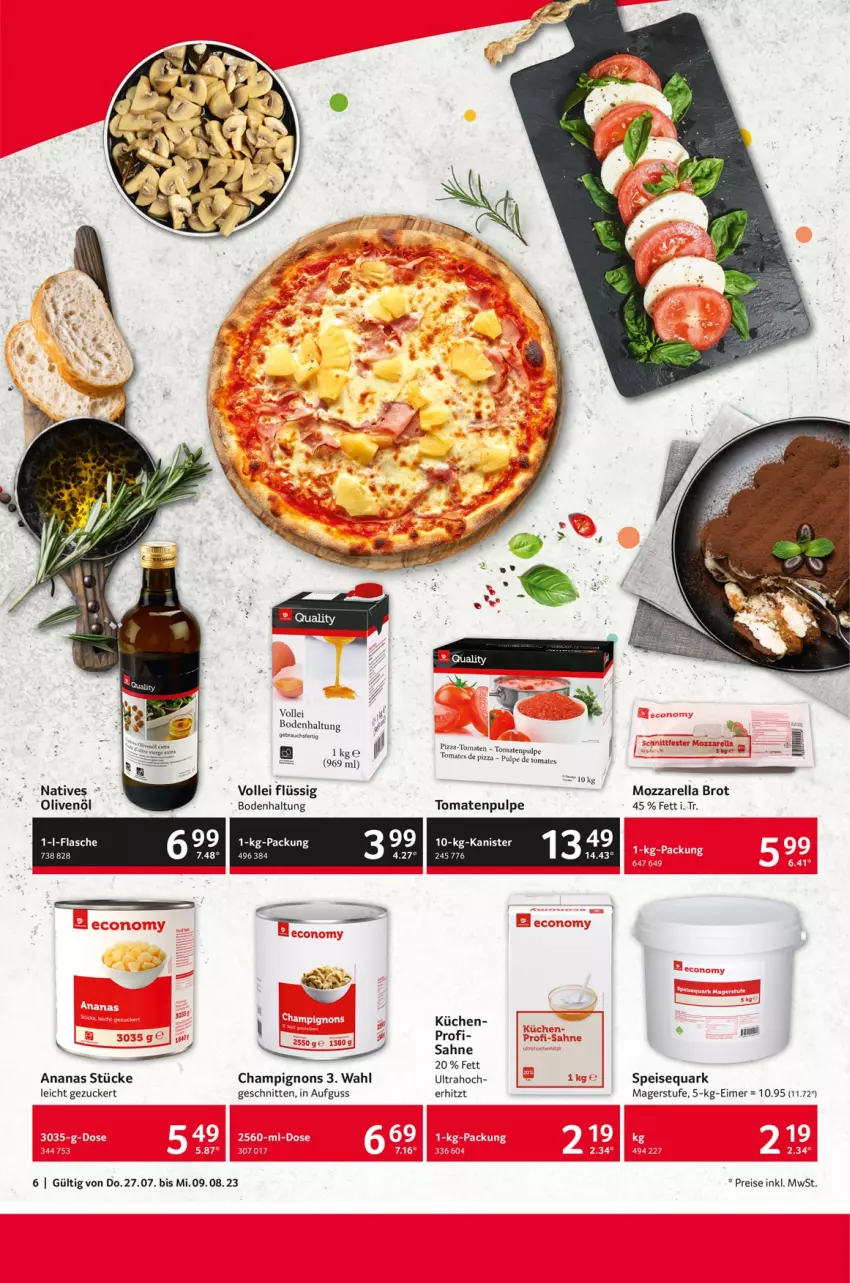 Aktueller Prospekt Selgros - Zehnsationell - von 27.07 bis 09.08.2023 - strona 6 - produkty: ananas, brot, champignon, champignons, eimer, eis, flasche, küche, Küchen, mozzarella, olive, oliven, olivenöl, pizza, quark, Rauch, reis, rel, sahne, schnitten, speisequark, Ti, tomate, tomaten, zucker