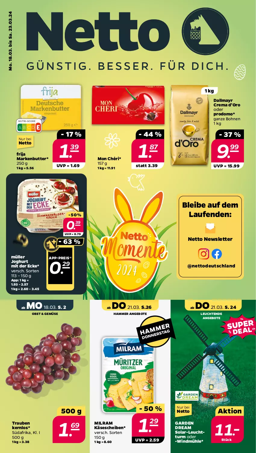 Aktueller Prospekt Netto - Woche 12 - von 18.03 bis 23.03.2024 - strona 1 - produkty: angebot, angebote, bohne, bohnen, butter, dallmayr, eis, joghur, joghurt, joghurt mit der ecke, Käse, käsescheiben, Laufen, Leuchte, leuchten, markenbutter, milram, Mon Chéri, Müller, obst, prodomo, reis, Ti, trauben