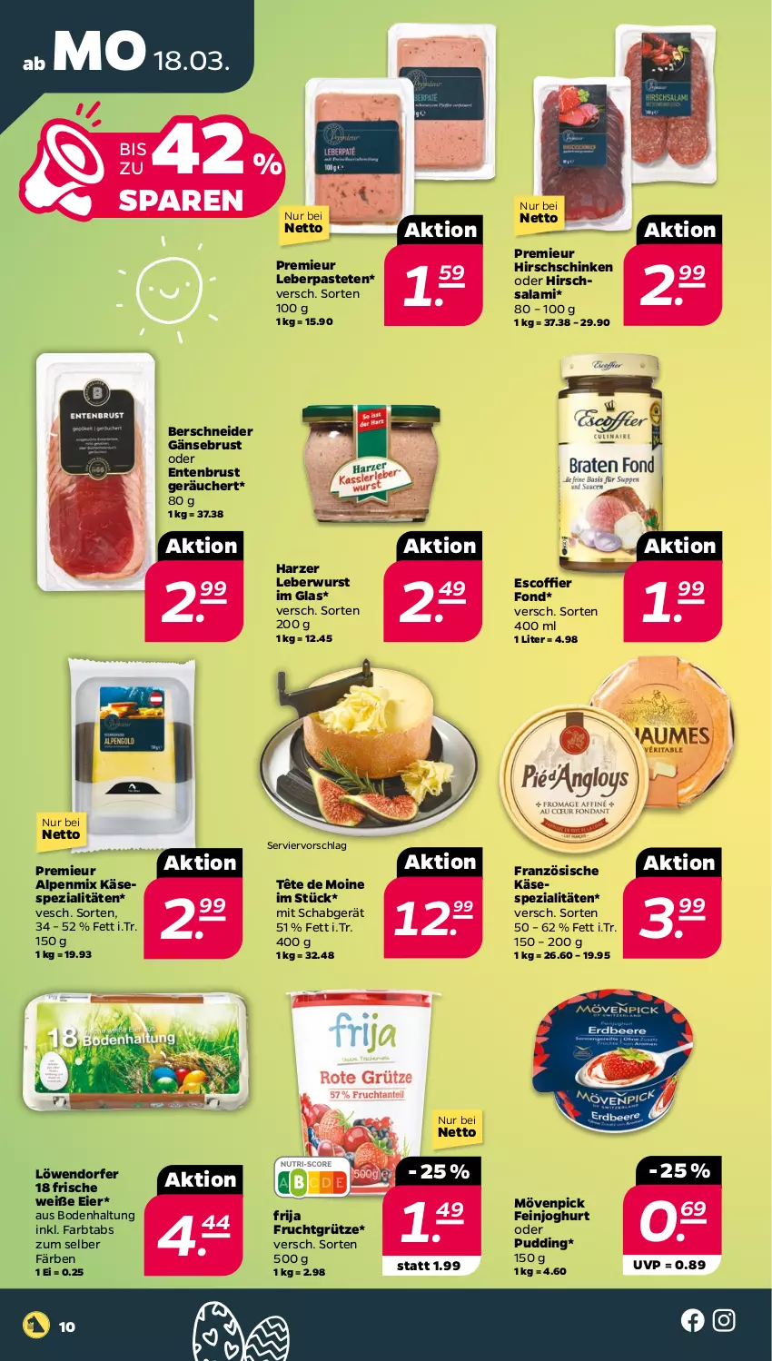 Aktueller Prospekt Netto - Woche 12 - von 18.03 bis 23.03.2024 - strona 10 - produkty: eier, ente, Entenbrust, feinjoghurt, frucht, fruchtgrütze, Gänsebrust, grütze, joghur, joghurt, Käse, leberwurst, mövenpick, pastete, pudding, salami, schinken, Spezi, Tête de Moine, Ti, wurst