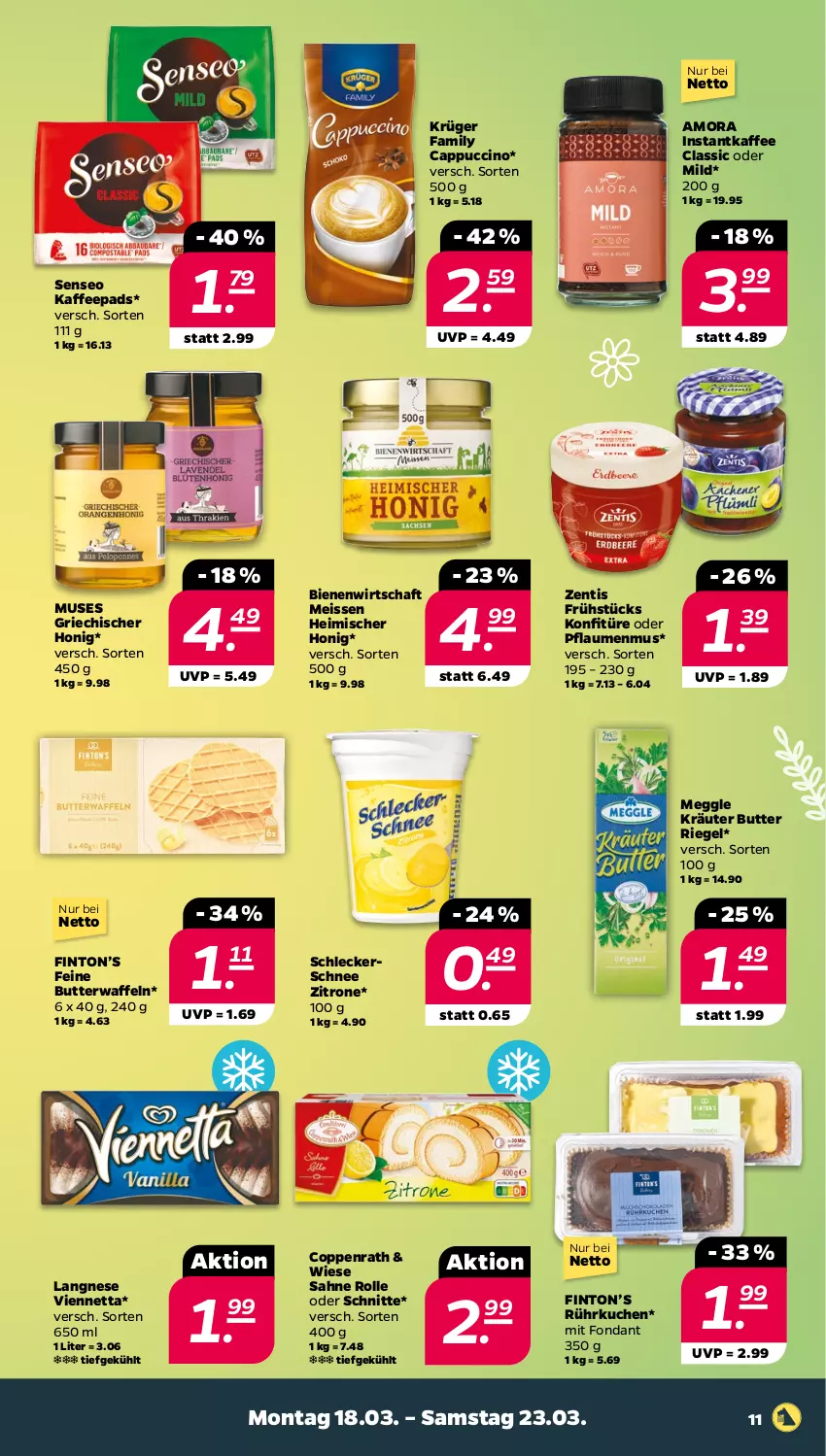 Aktueller Prospekt Netto - Woche 12 - von 18.03 bis 23.03.2024 - strona 11 - produkty: butter, Cap, cappuccino, cin, coppenrath, eis, honig, instantkaffee, kaffee, kaffeepads, konfitüre, kräuter, krüger, kuchen, langnese, meggle, pflaume, pflaumen, pflaumenmus, riegel, sahne, senseo, Ti, viennetta, waffeln, zentis, zitrone