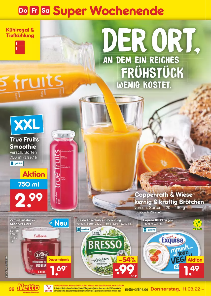 Aktueller Prospekt Netto Marken-Discount - Filial-Angebote - von 08.08 bis 13.08.2022 - strona 36 - produkty: auer, bresso, brötchen, coppenrath, dauertiefpreis, eis, exquisa, frischkäse, Käse, konfitüre, konfitüre extra, kühlregal, ndk, regal, reis, smoothie, Ti, tiefpreis, true fruits, versandkostenfrei, zentis