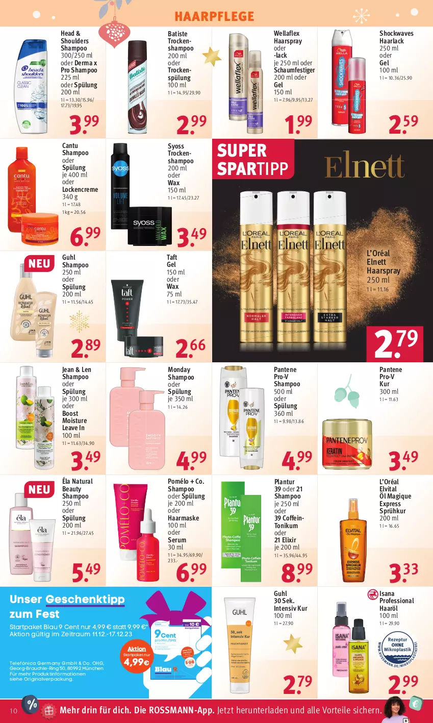 Aktueller Prospekt Rossmann - Prospekte - von 11.12 bis 15.12.2023 - strona 10 - produkty: arla, coffein, creme, elnett, elvital, Germ, gin, Guhl, Haarlack, haarpflege, haarspray, isana, lack, Maske, natur, natura, oder schaumfestiger, pantene, pantene pro-v, pro-v, Rauch, ring, rum, sana, schaumfestiger, Serum, shampoo, shampoo 250 ml, shampoo oder spülung, spartipp, spülung, spülung 200 ml, syoss, Taft, Ti, Trockenshampoo, vita, Wella, wellaflex, Yo