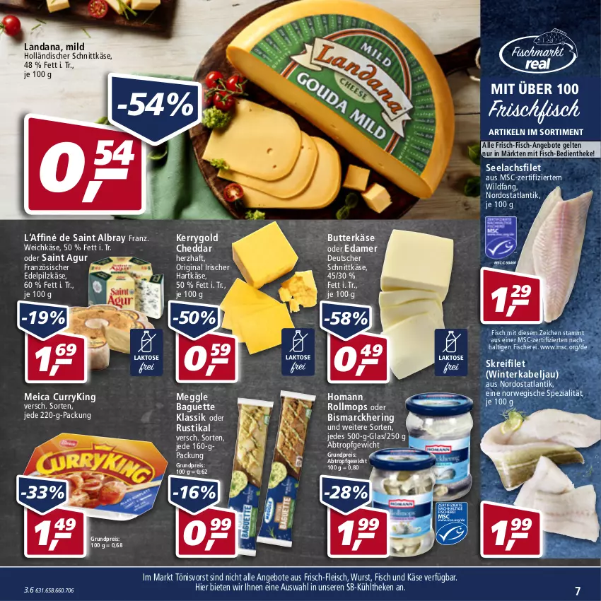 Aktueller Prospekt Real - Real Handzettel - von 21.02 bis 26.02.2022 - strona 7 - produkty: albray, angebot, angebote, baguette, bismarck, butter, butterkäse, cheddar, curry, deutscher schnittkäse, edamer, eis, filet, fisch, fische, Fischer, fleisch, frischfisch, gin, hartkäse, hering, holländischer schnittkäse, homann, Käse, kerrygold, lachs, lachsfilet, meggle, meica, reis, ring, rwe, Saint Agur, saint albray, Schere, schnittkäse, seelachsfilet, Spezi, Ti, weichkäse, Wild, wurst