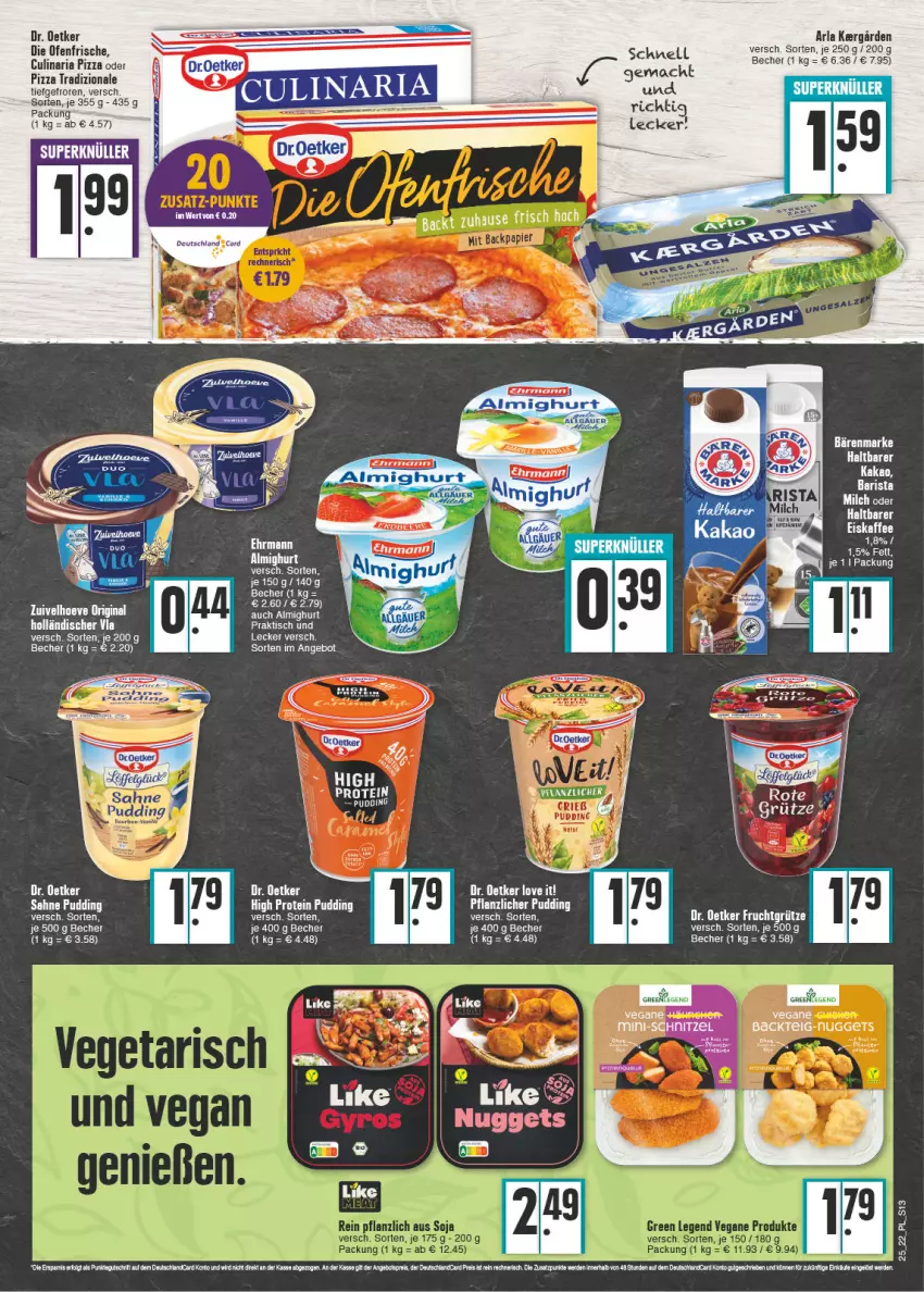 Aktueller Prospekt E Center - Angebote der Woche - von 20.06 bis 25.06.2022 - strona 13 - produkty: almighur, almighurt, angebot, arla, bärenmarke, Becher, die ofenfrische, Dr. Oetker, eis, eiskaffee, frucht, fruchtgrütze, gin, grütze, kaffee, kakao, milch, Ofen, pizza, pizza tradizionale, pudding, Ria, sahne, Ti, tisch, tradizionale